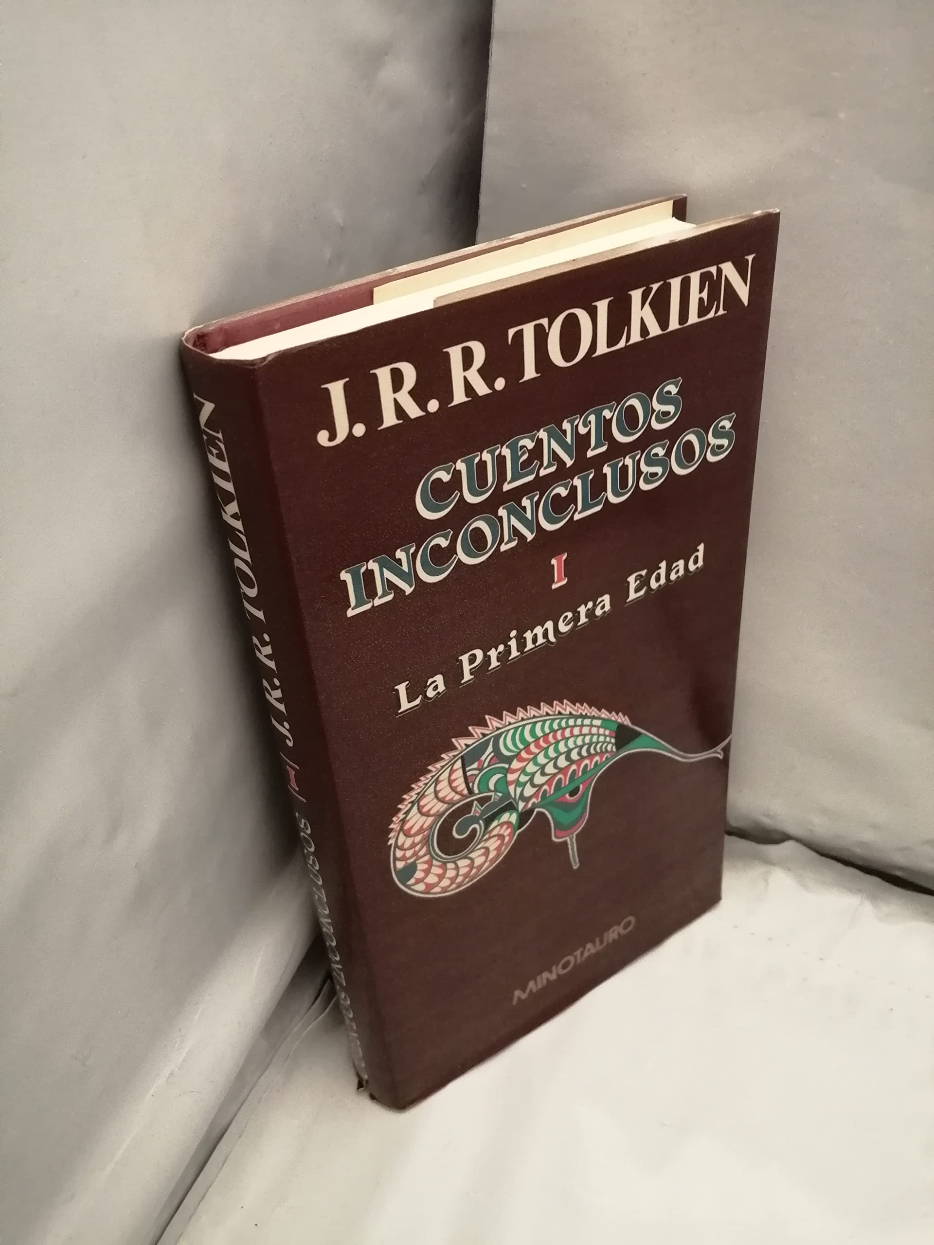 Cuentos inconclusos I la primera edad [Hardcover] J.R.R. Tolkien and Minotauro