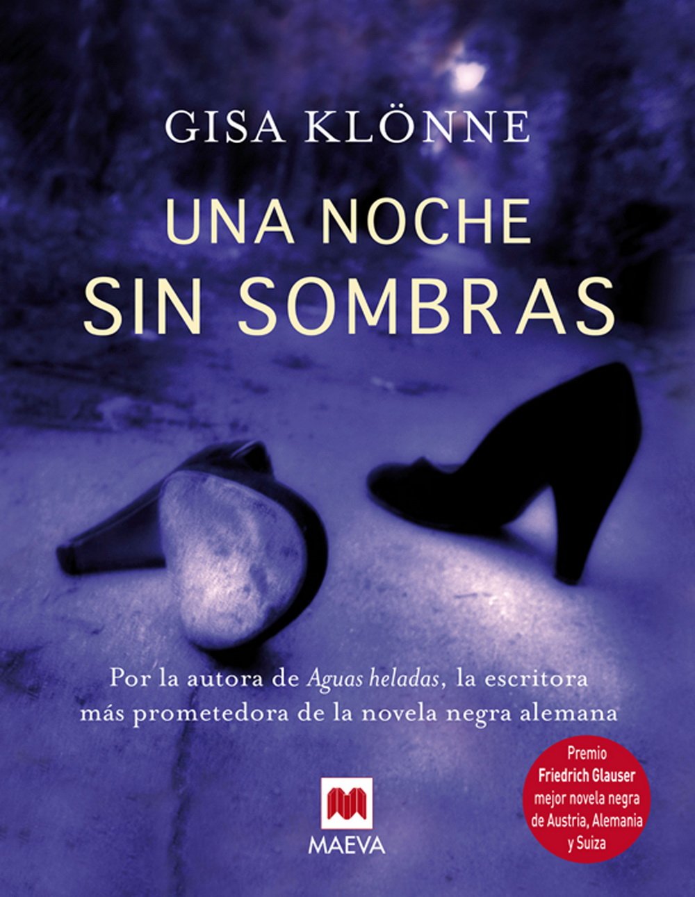 Una noche sin sombras: Por la autora de Aguas heladas, la escritora más prometedora de la novela negra alemana. (Mistery Plus)