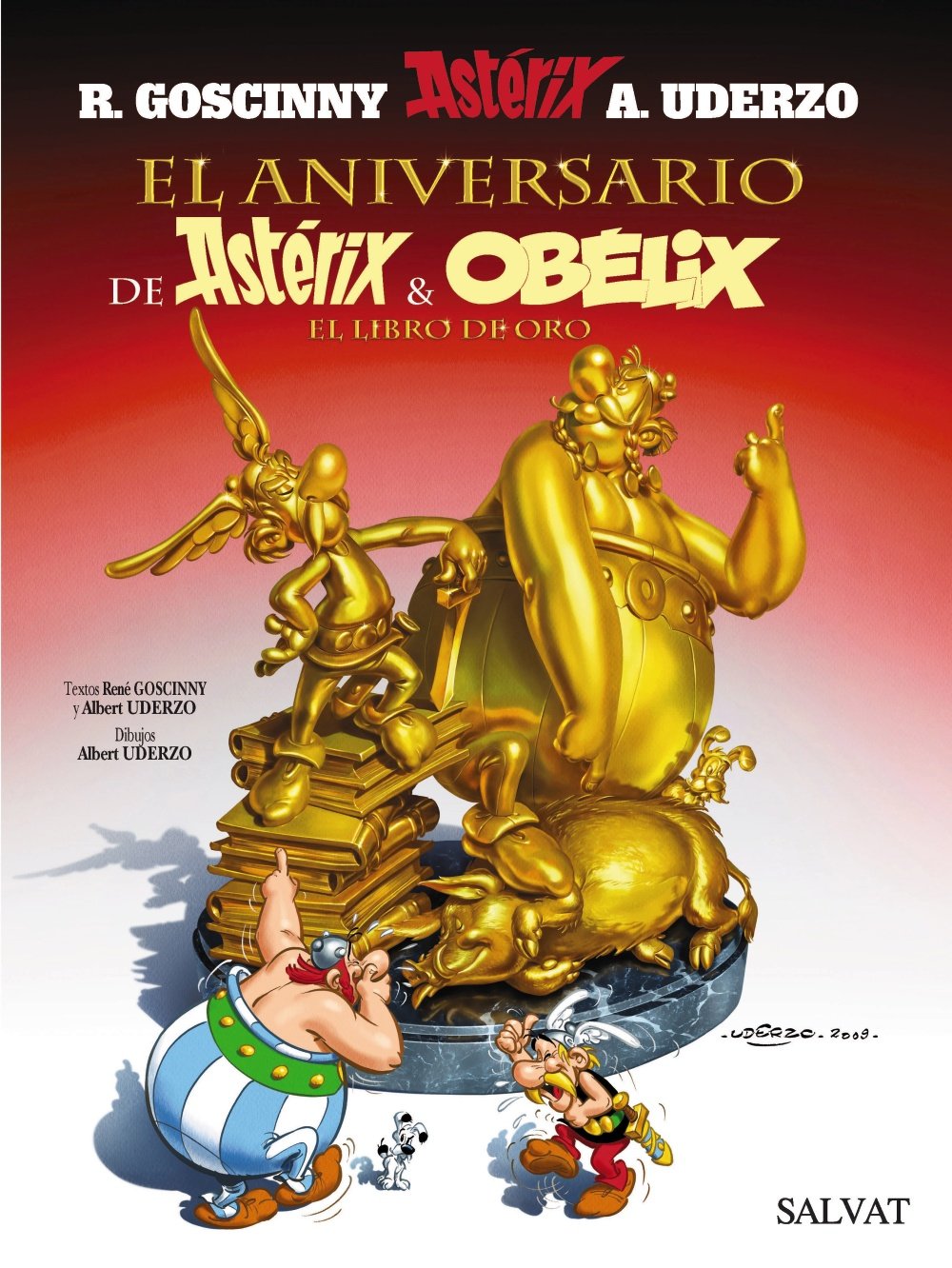 El aniversario de Astérix y Obélix. El libro de oro [Hardcover] Goscinny, René; Uderzo, Albert; Xenín, Xavier; Soto, Isabel and Arias, Valentín