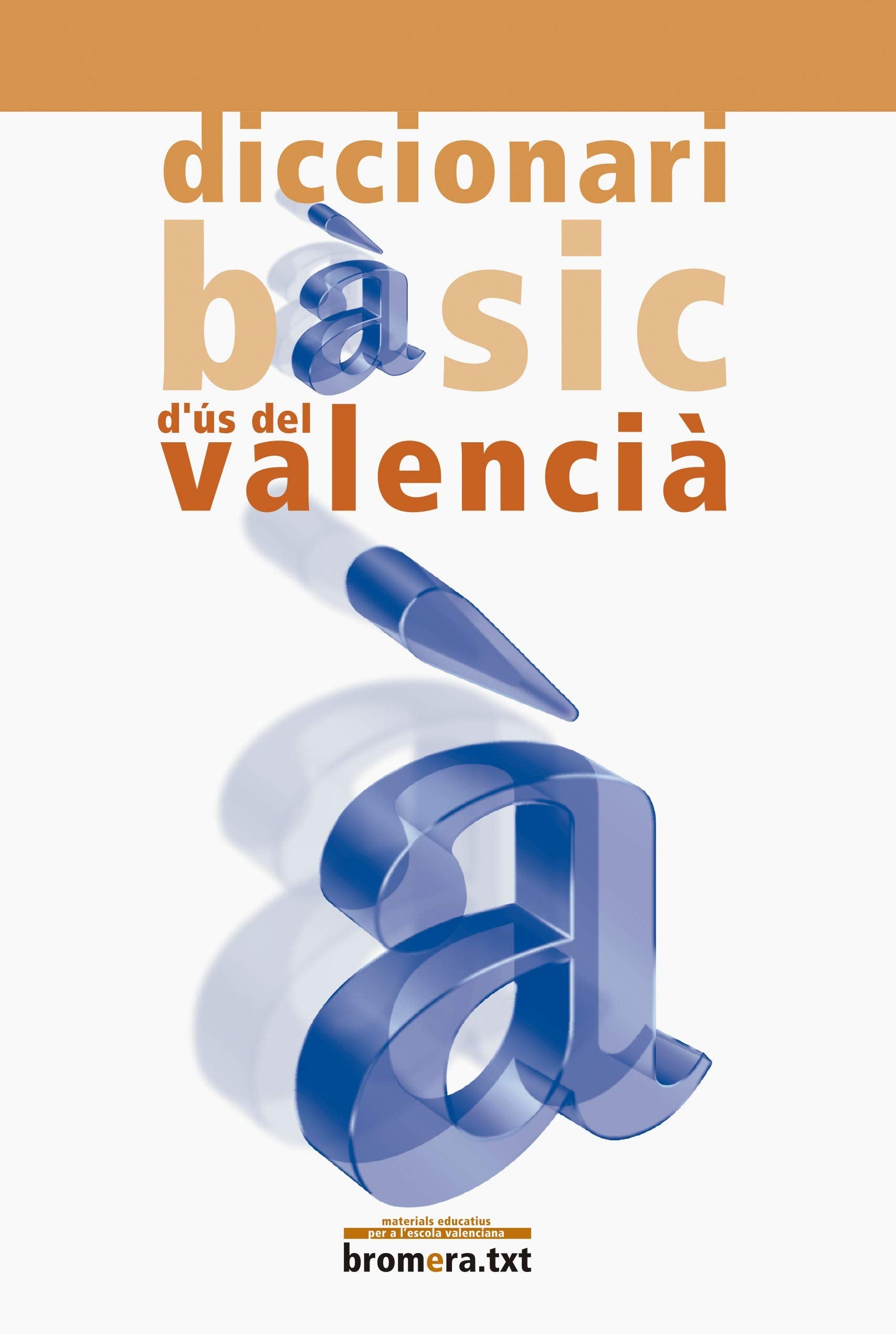 Diccionari bàsic d'ús del valencià (Bromera.txt) [Paperback] Lacreu Cuesta, Josep