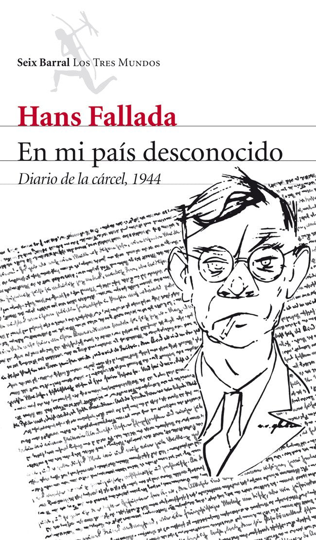 En mi país desconocido: Diario de la cárcel, 1944 (Los Tres Mundos) [Paperback] Fallada, Hans and Martí-Menzel, Christian