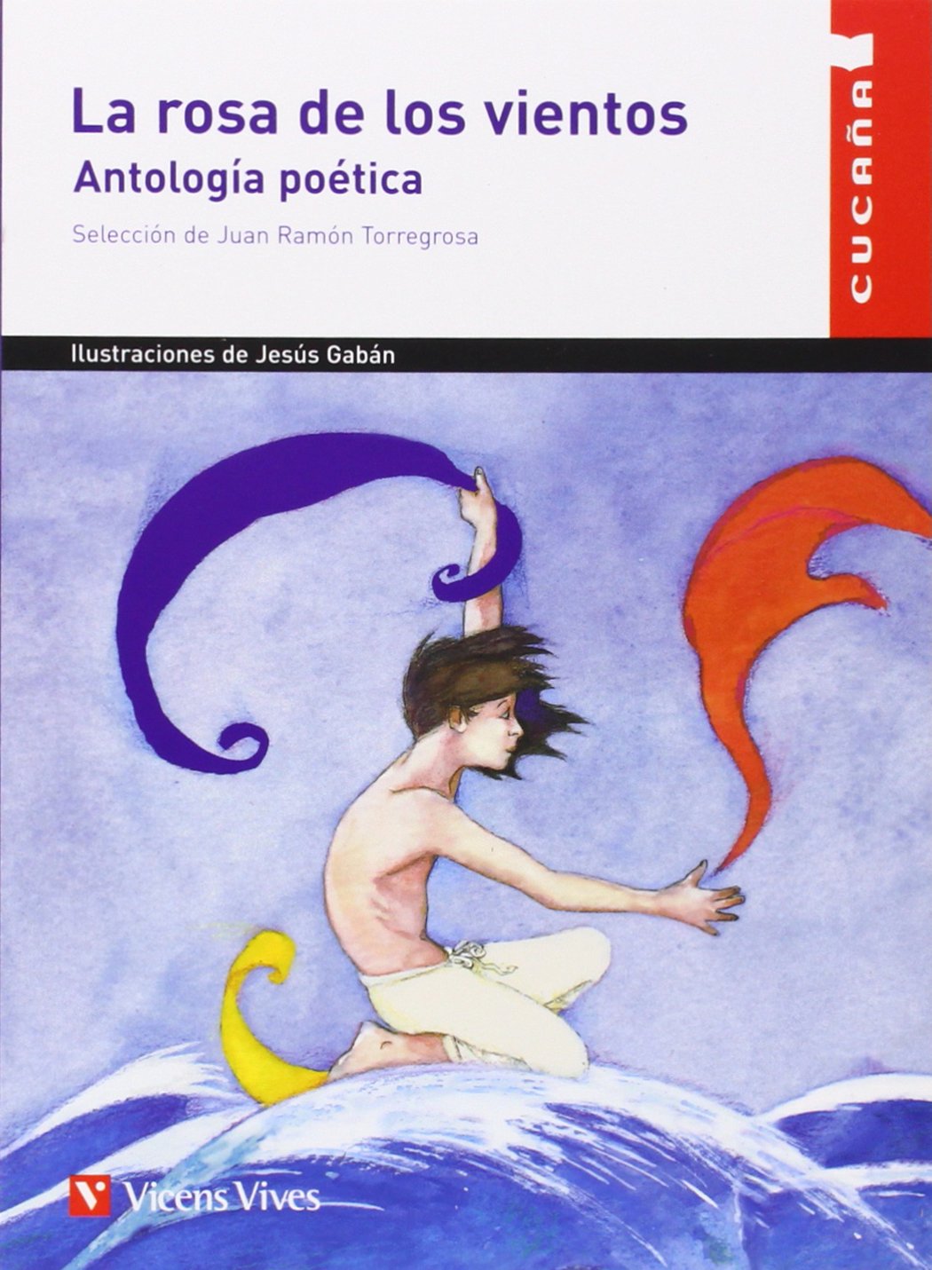 La Rosa de los Vientos. Antología Poética (Colección Cucaña) - 9788431655075 [Paperback] Torregrosa Torregrosa, Juan Ramon and Gaban Bravo, Jesus