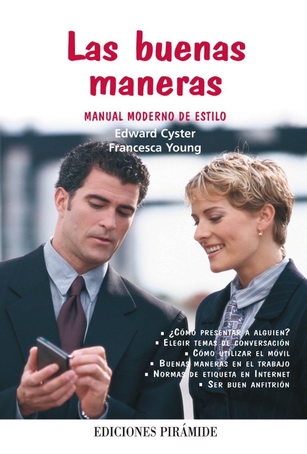 Las buenas maneras: Manual moderno de estilo (Libro Práctico) [Paperback] Cyster, Edward and Young, Francesca