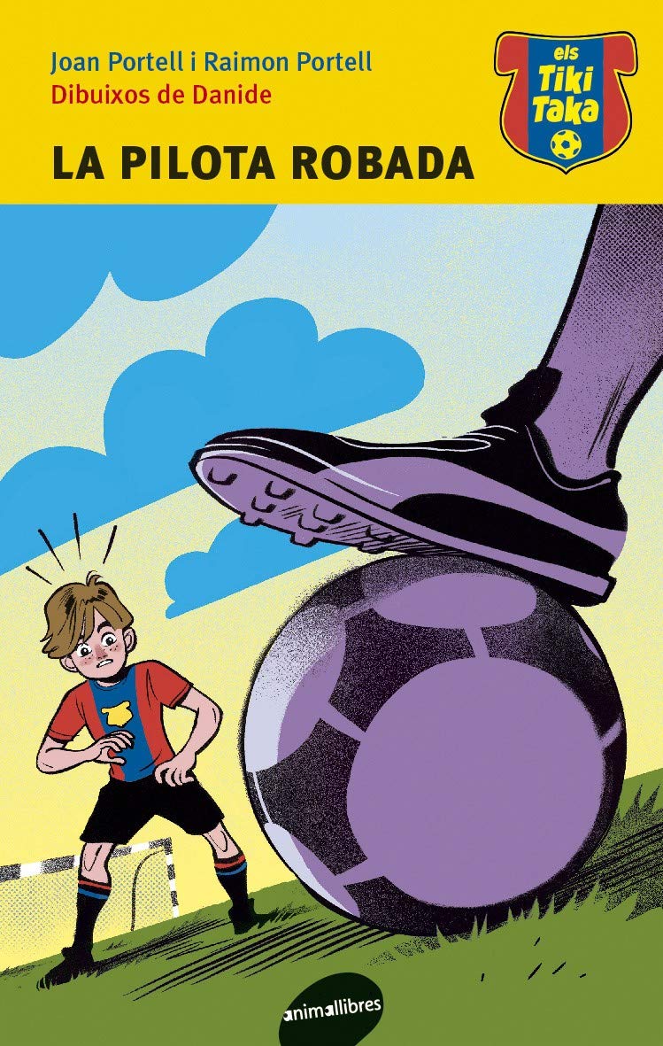 Els Tiki Taka. La Pilota Robada: 1 [Paperback] Joan Portell, Raimon Portell and Deamo Fajol, Daniel