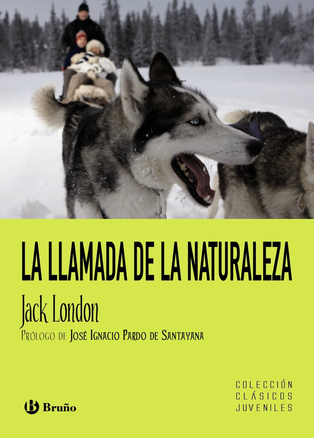 La llamada de la naturaleza (Castellano - A PARTIR DE 12 AÑOS - CLÁSICOS JUVENILES)