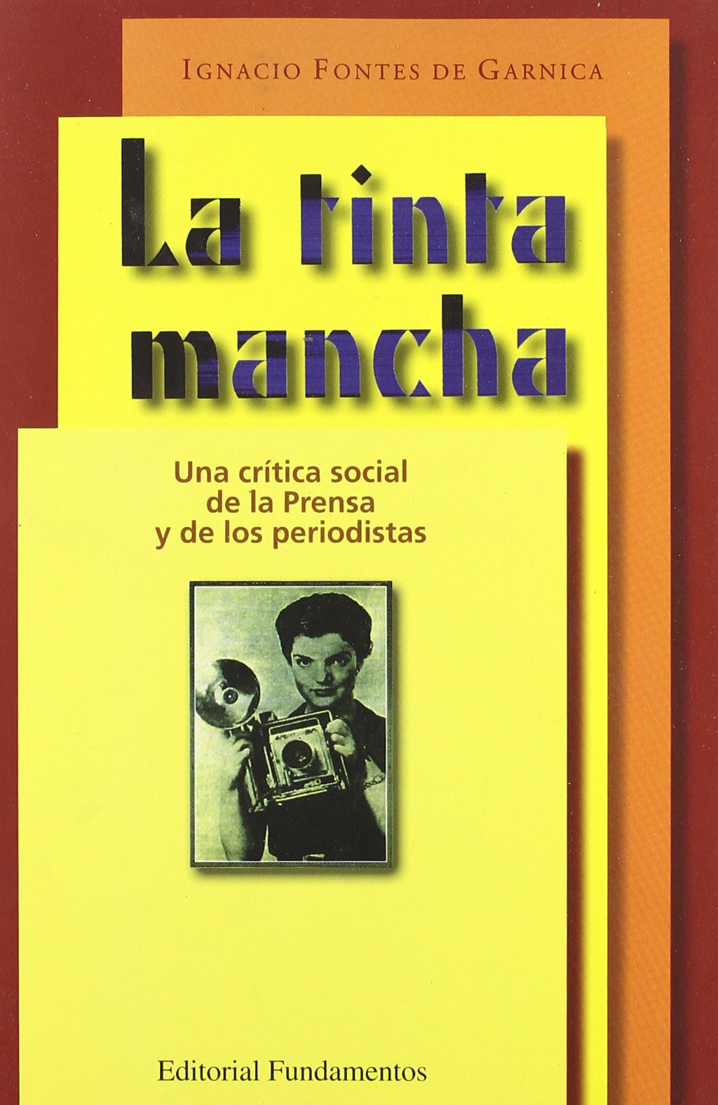 La tinta mancha: 245 (Ciencia / Política, sociología y economía) [Paperback] Fontes, Ignacio