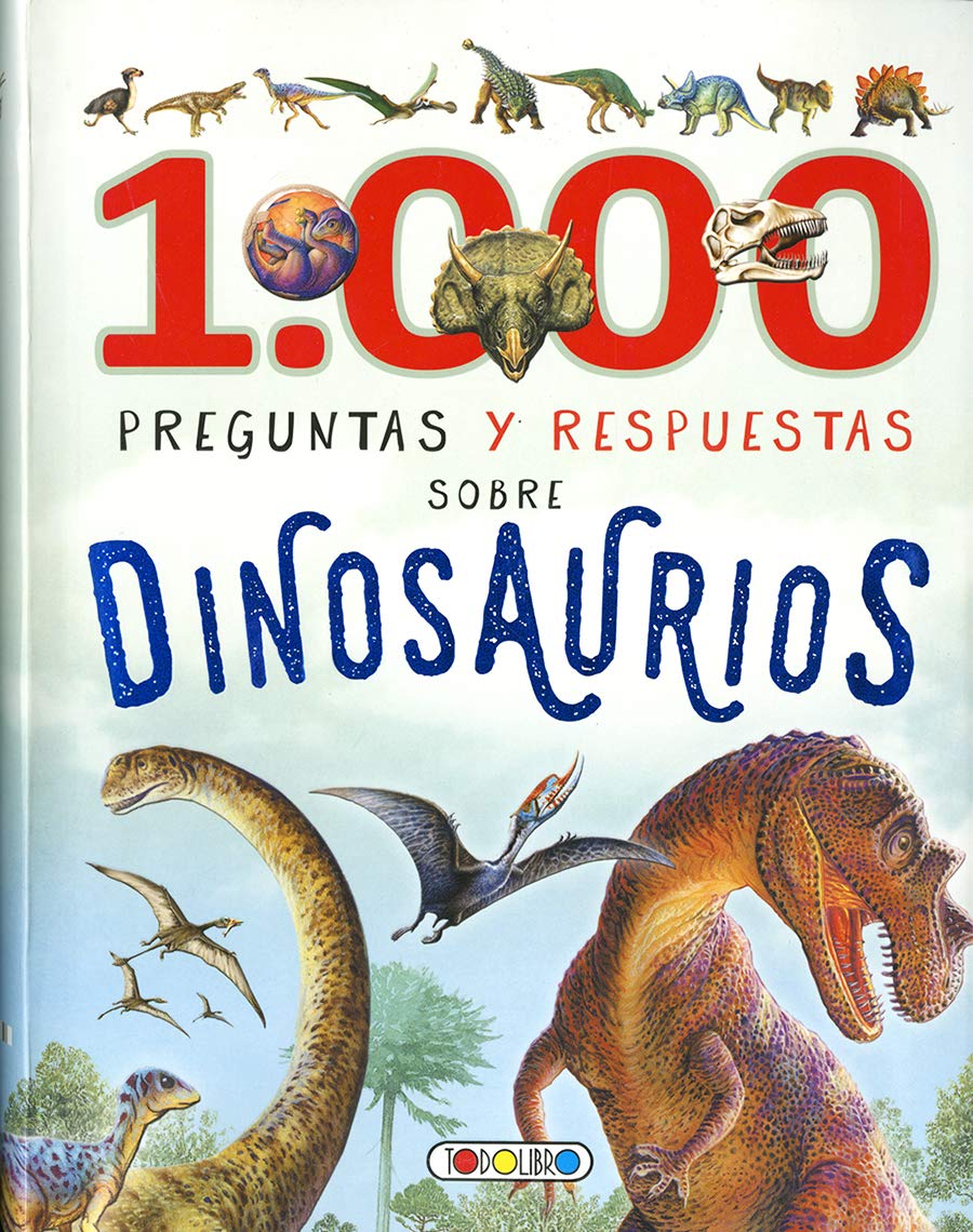 1.000 Preguntas y respuestas sobre dinosaurios