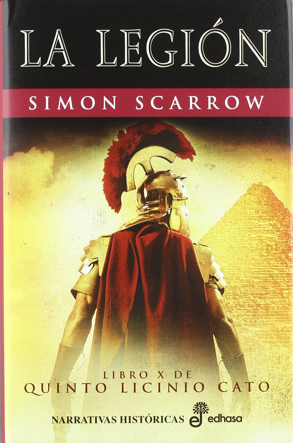 10. La Legi¢n (Narrativas Históricas) [Hardcover] Scarrow, Simon and Batista Pegueroles, Montserrat