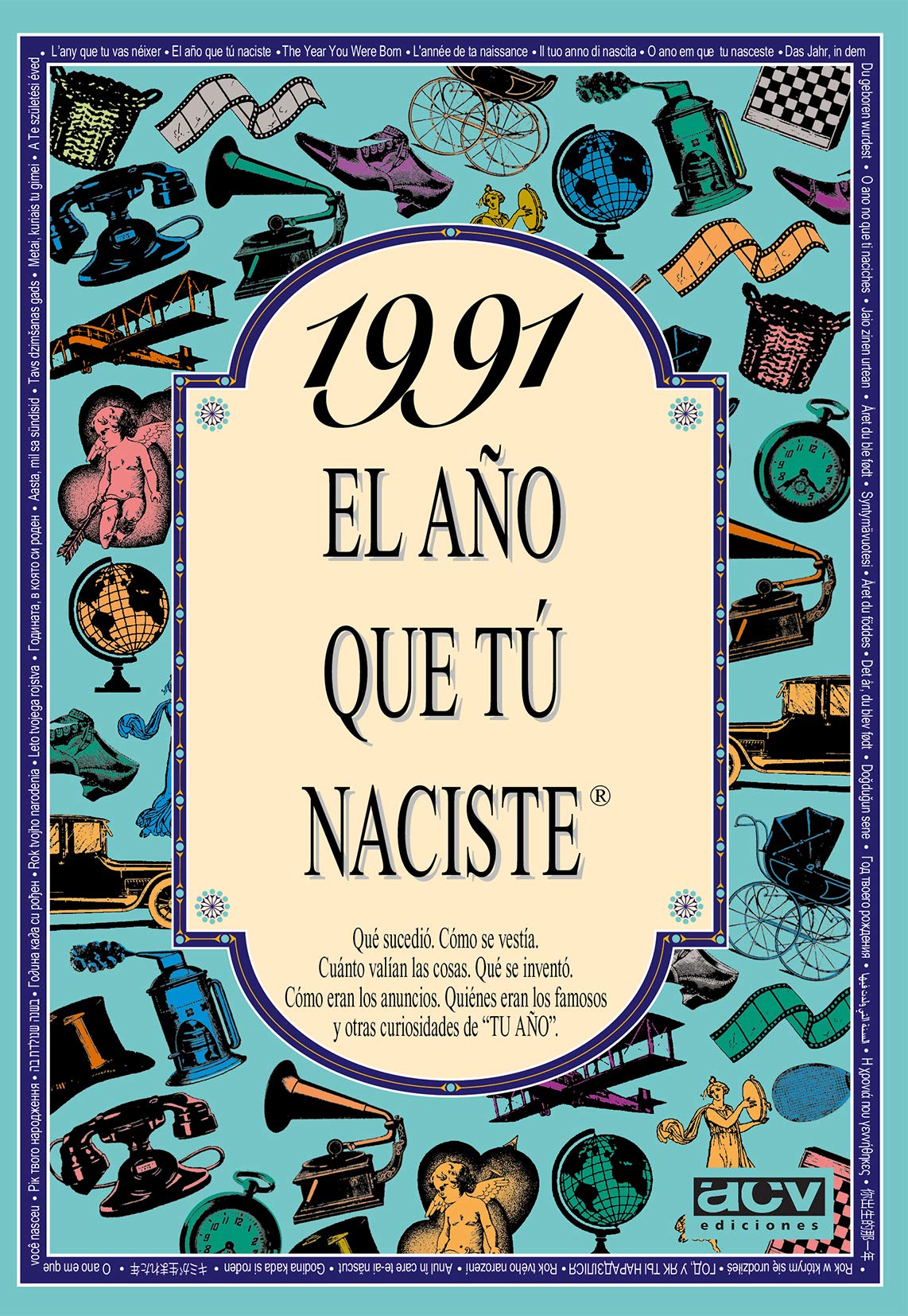 1991 EL AÑO QUE TÚ NACISTE