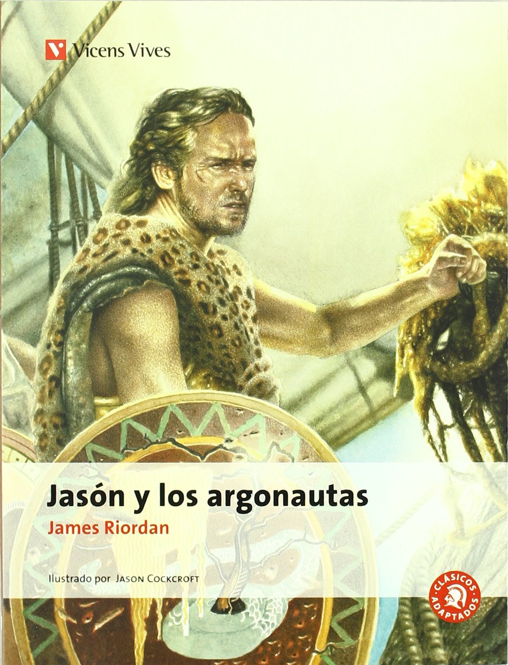 Jason Y Los Argonautas (Clásicos Adaptados) - 9788468201092 [Paperback] Riordan, James; Sanchez Aguilar, Agustin; Cockcroft, Jason and Camps Perarnau, Susana