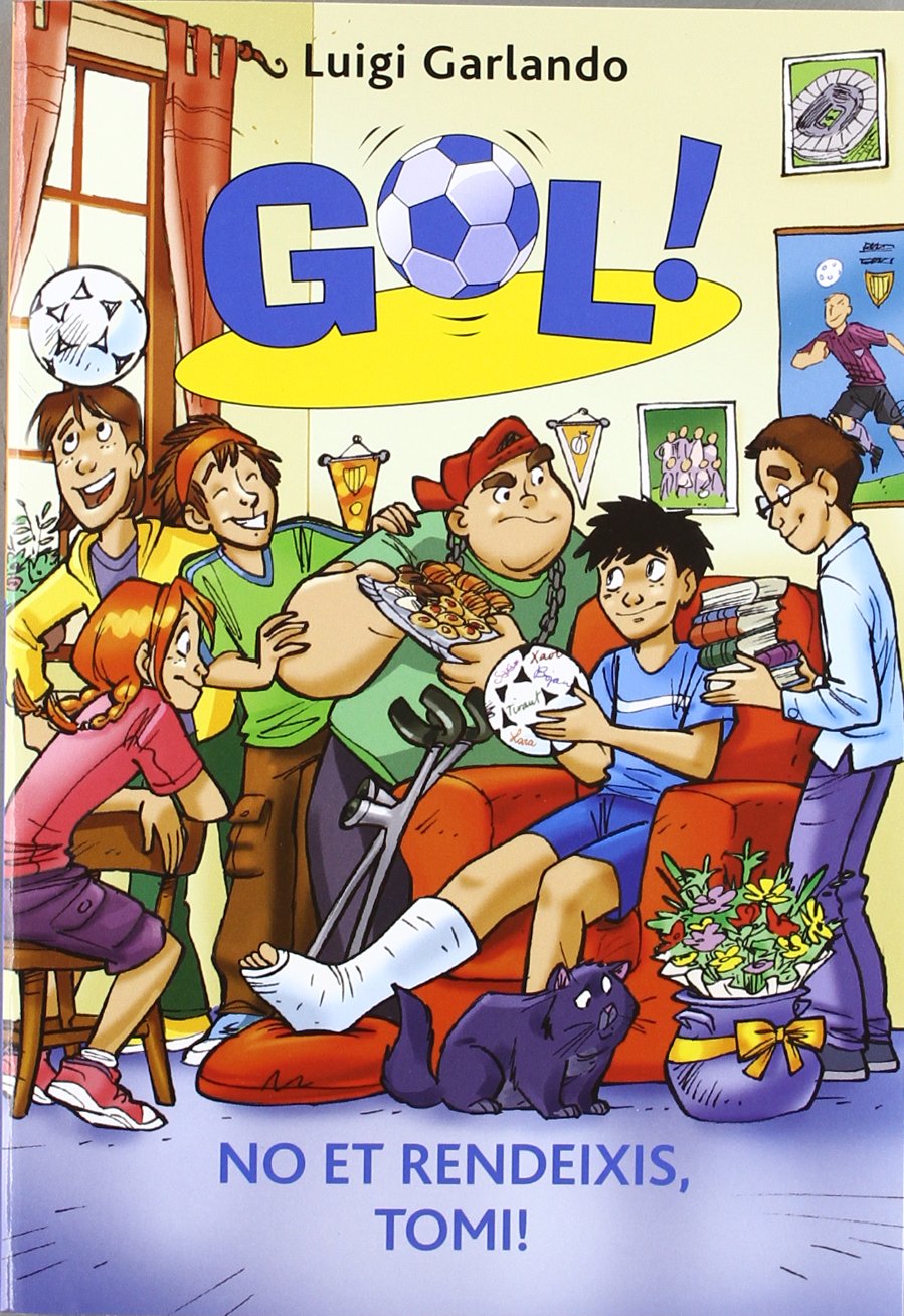 Gol 15. No et rendeixis, Tomi! [Paperback] Garlando, Luigi; Turconi, Stefano and Sánchez, Oriol