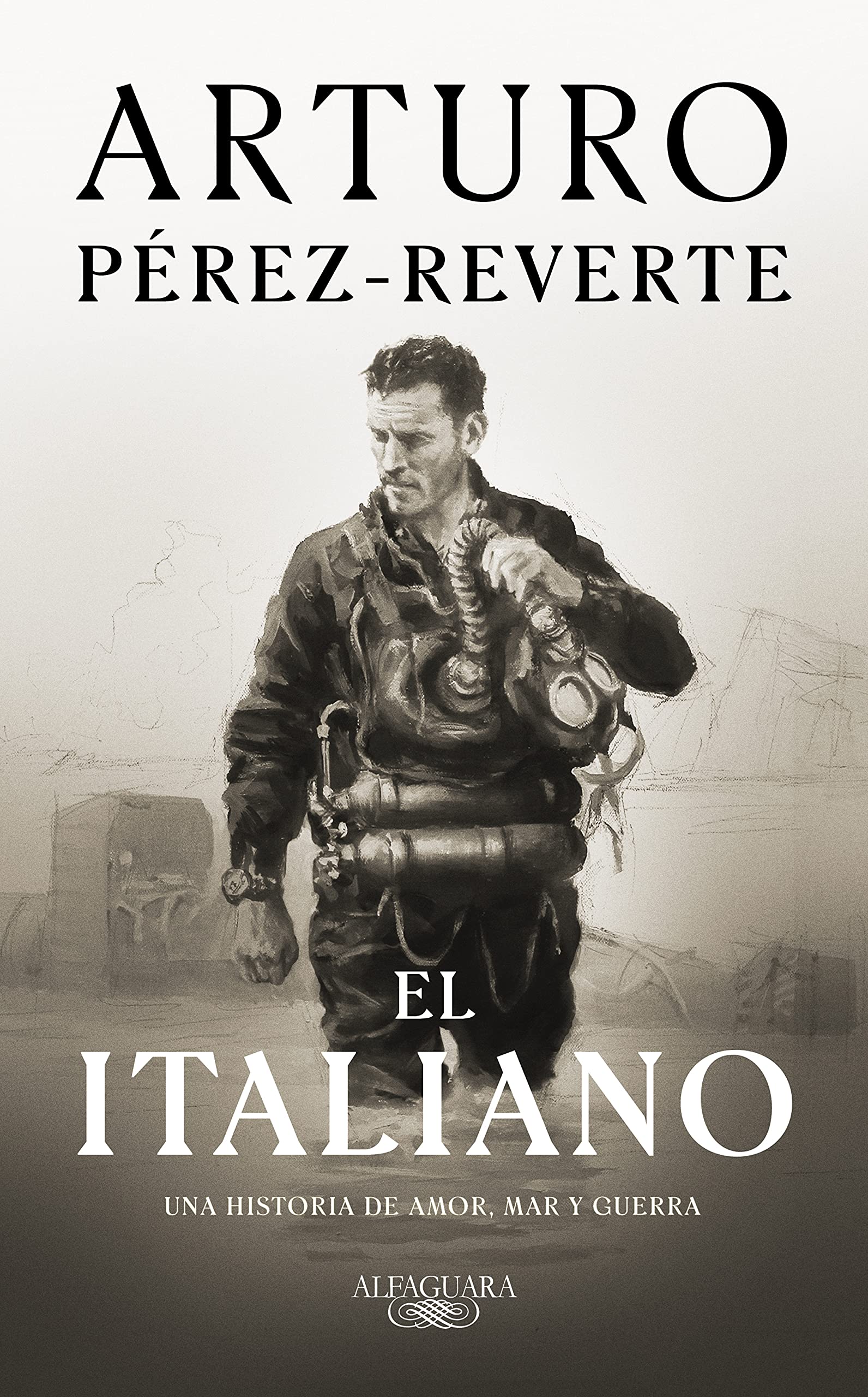 El italiano: una novela de amor, mar y guerra (Hispánica) [Hardcover] Pérez-Reverte, Arturo