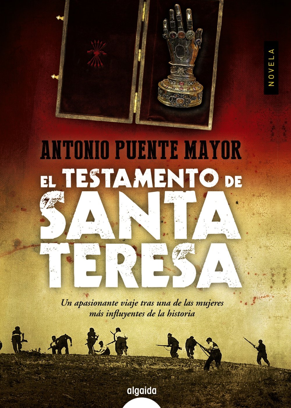 El testamento de Santa Teresa (ALGAIDA LITERARIA - ALGAIDA NARRATIVA)
