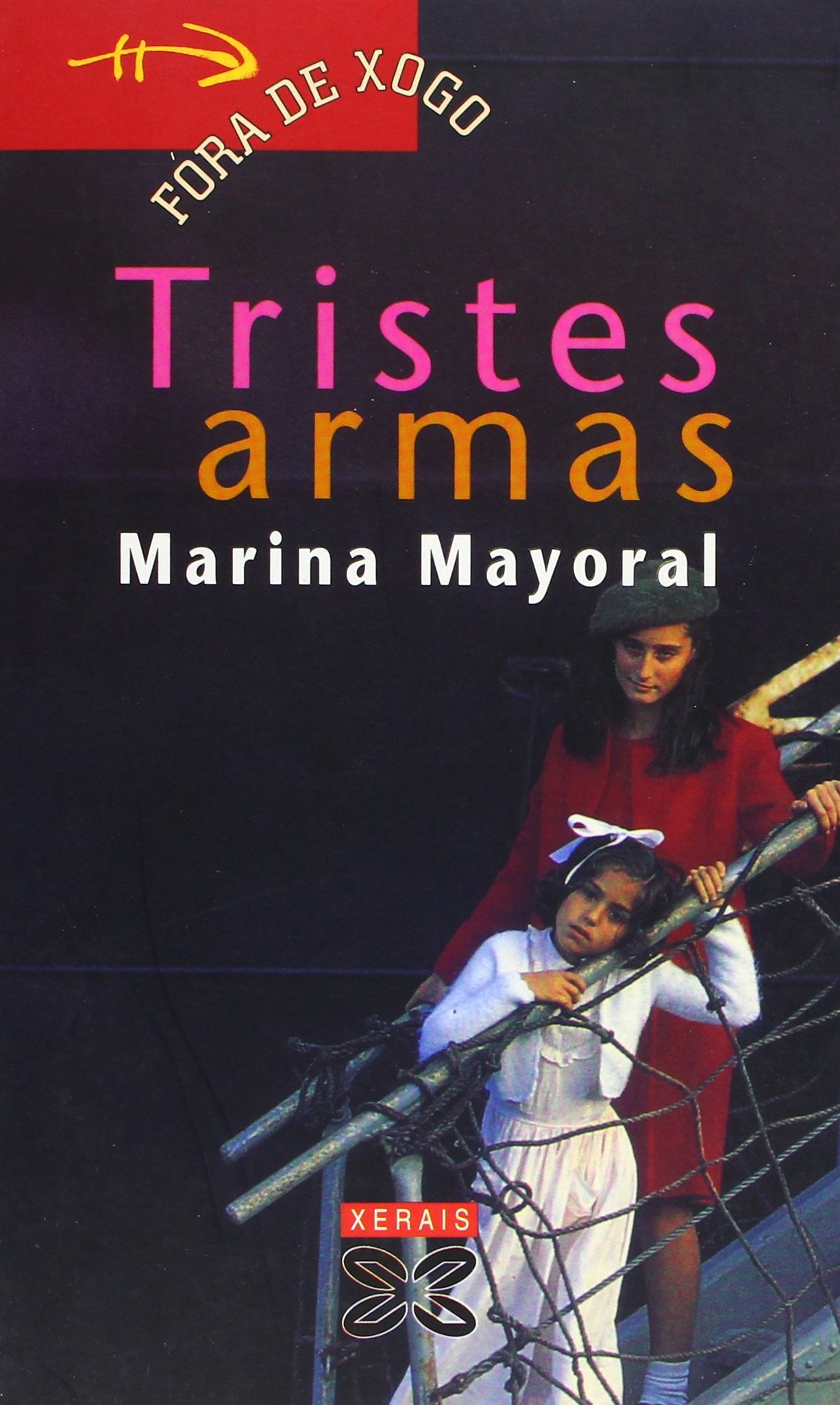 Tristes armas (Infantil E Xuvenil - Fóra De Xogo)