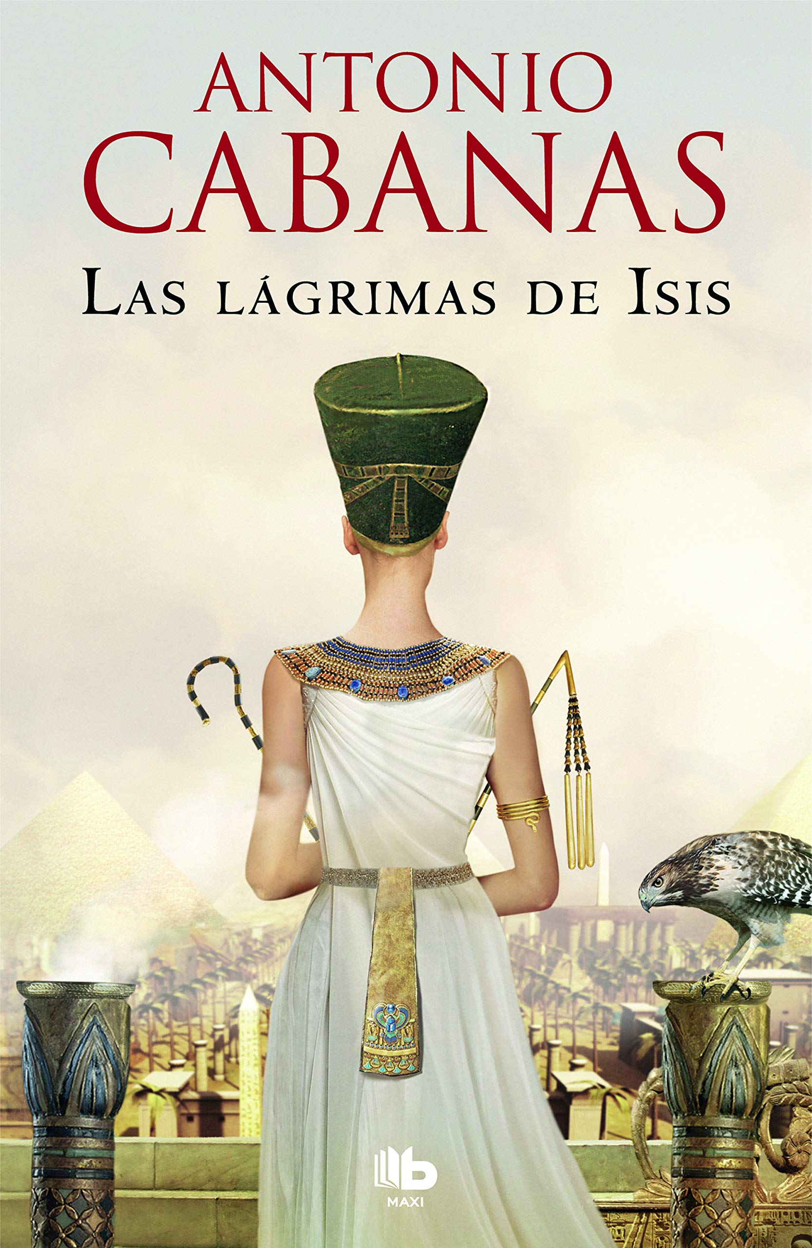 Las lágrimas de Isis (MAXI) [Mass Market Paperback] Cabanas, Antonio