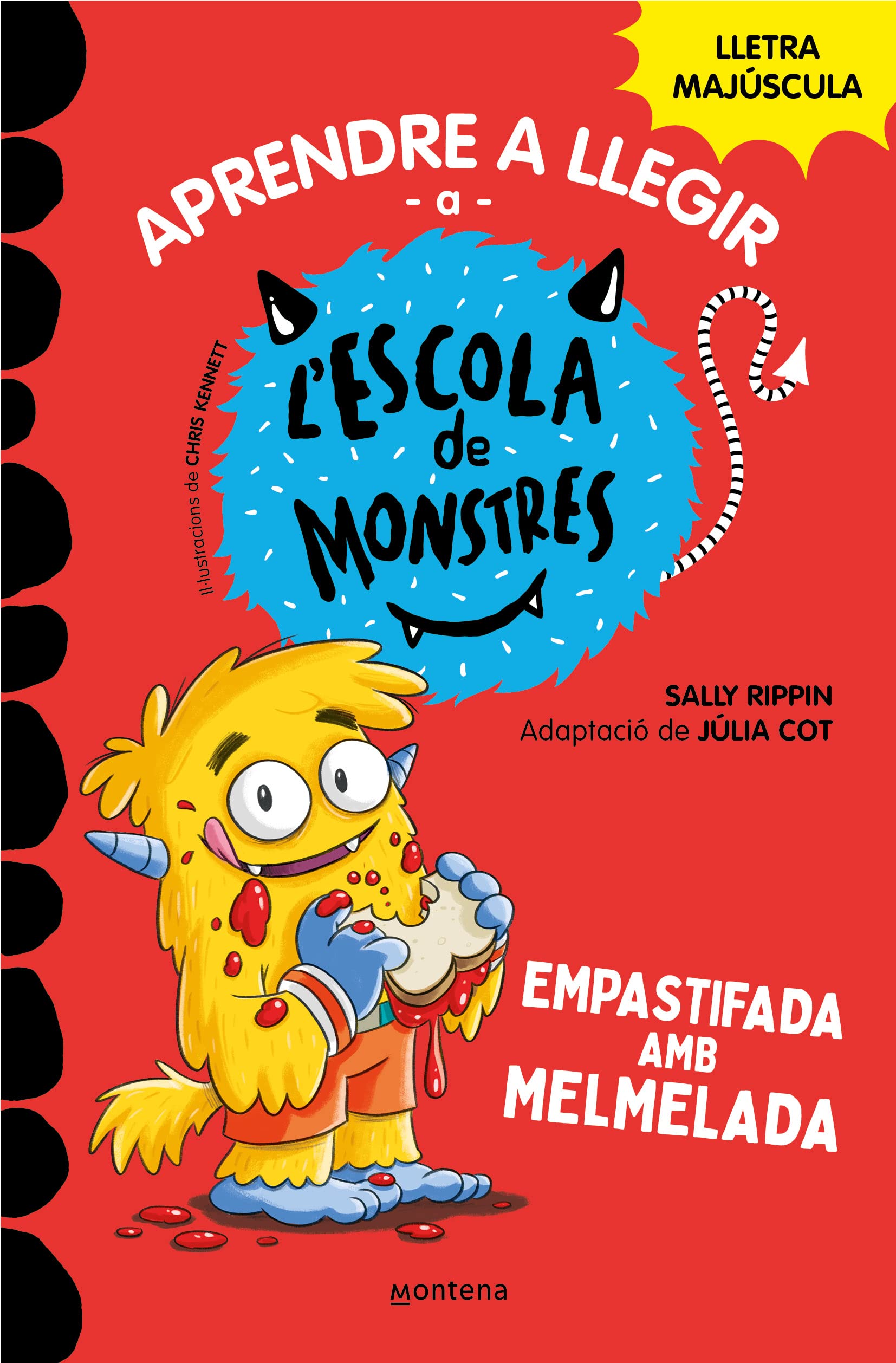 Aprendre a llegir a l'Escola de Monstres 2 - Empastifada amb melmelada: Amb lletra MAJÚSCULA (llibres per a nens a partir de 5 anys) (Montena) [Paperback] Rippin, Sally; Kennett, Chris; Cot, Júlia and 12 Monos Producciones, S.L.