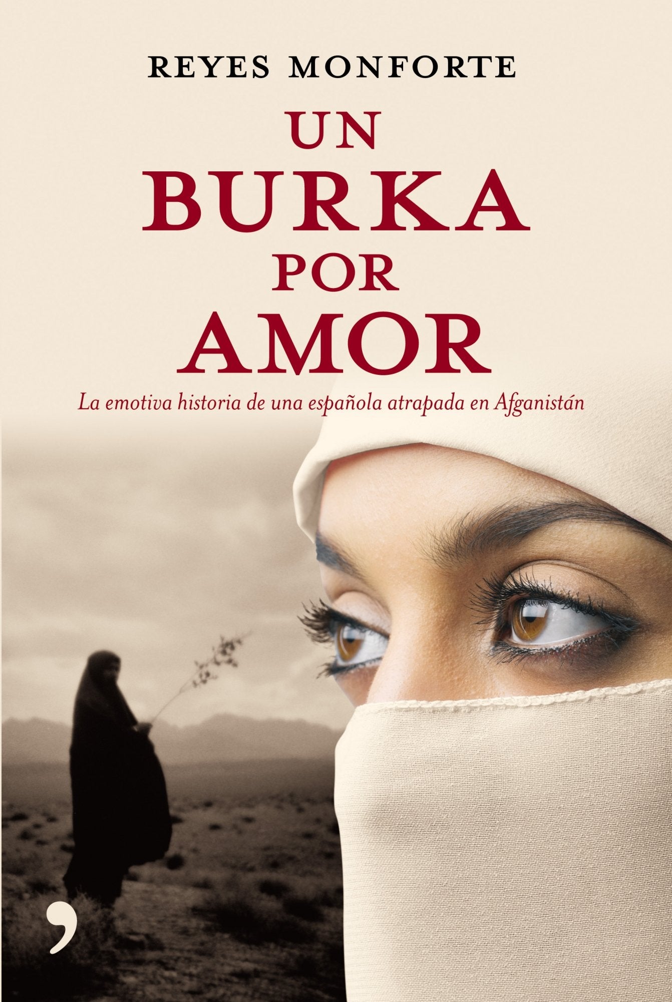 Un burka por amor: La Emotiva Historia de Una Espanola Atrapada En Afganistan (En primera persona)