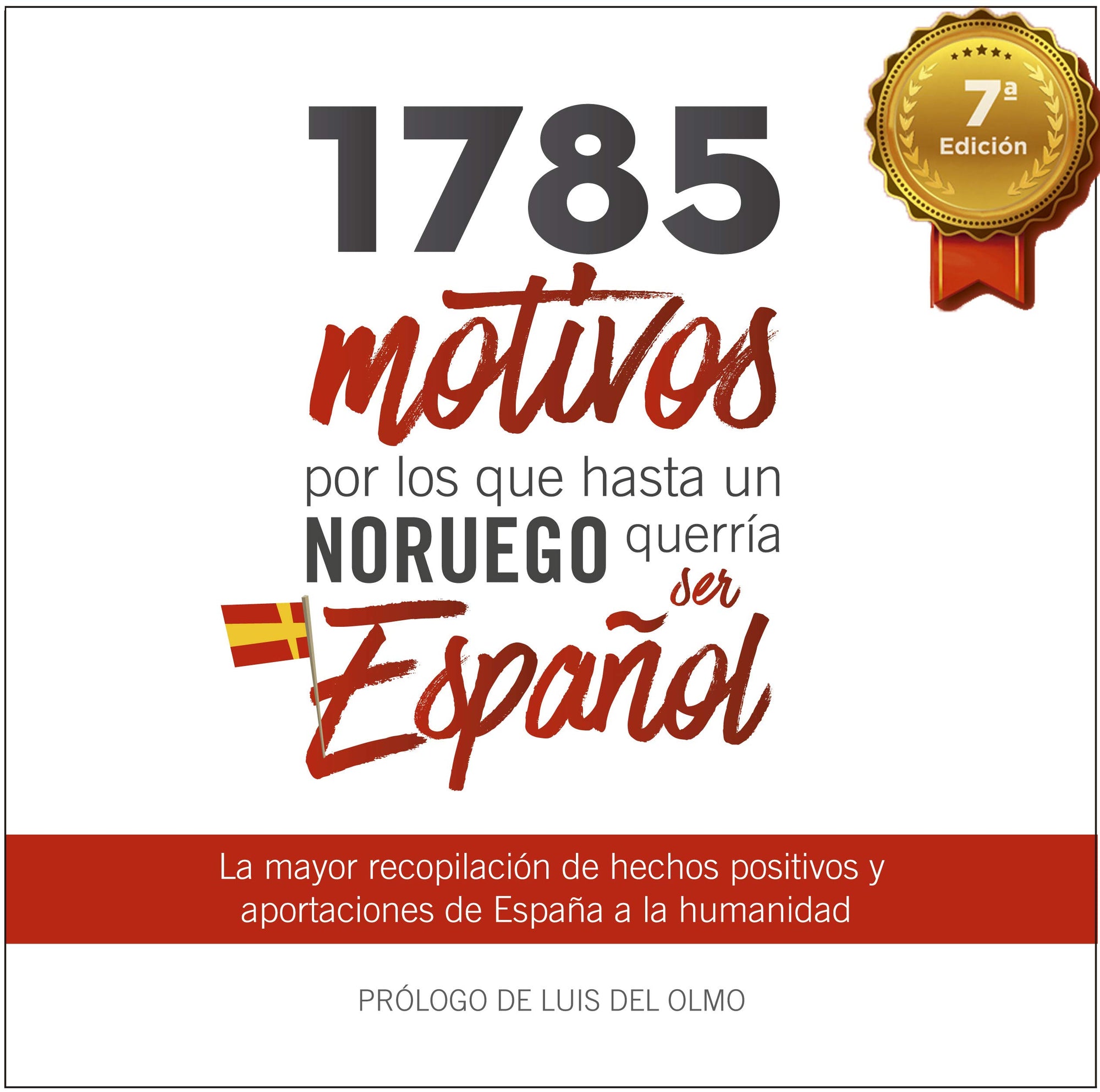 1785 motivos por los que hasta un noruego querría ser Español Vv.Aa.