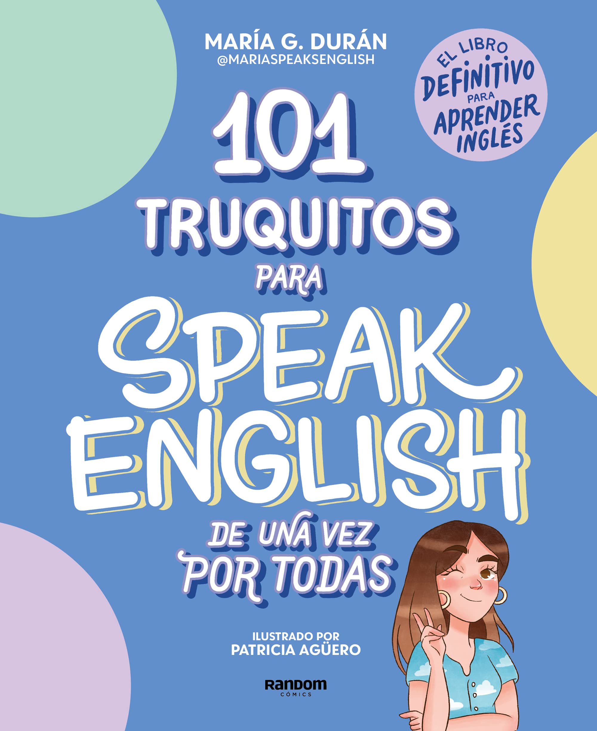 101 truquitos para speak English de una vez por todas: El libro definitivo para aprender inglés (Idiomas)