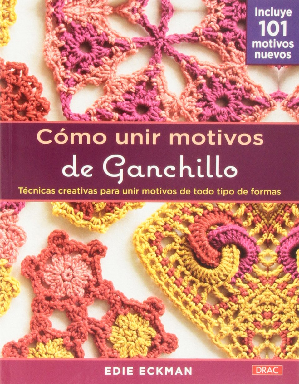 Cómo unir motivos de ganchillo (EL LIBRO DE)