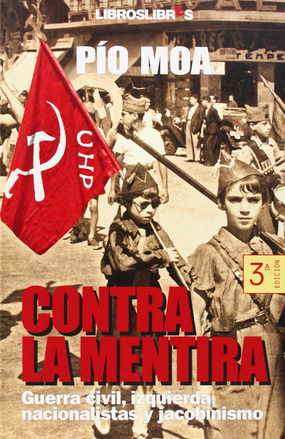 Contra La Mentira [Hardcover] Moa, Pio