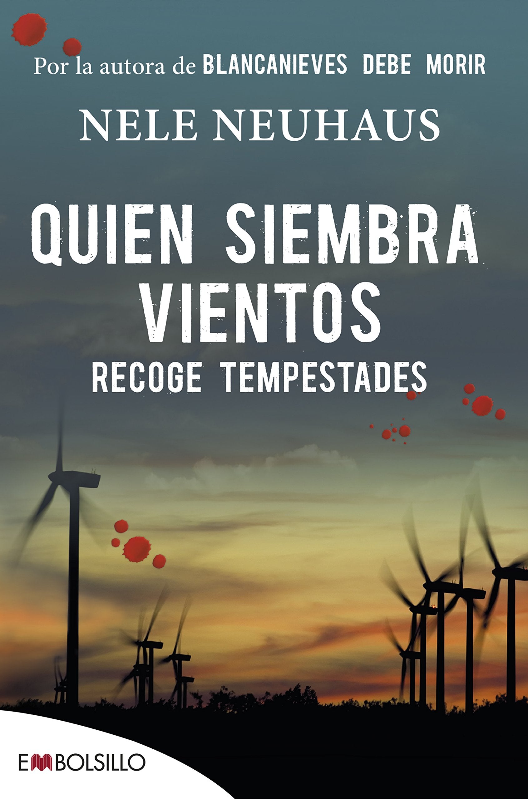 Quien siembra vientos recoge tempestades (EMBOLSILLO)