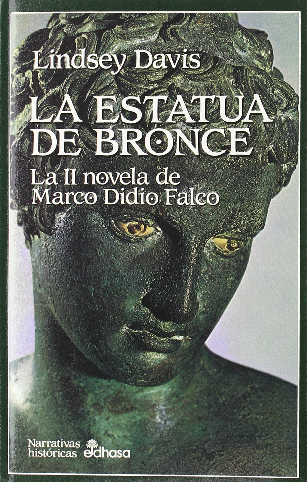 2. La estatua de bronce (Narrativas históricas) Davis, Lindsey and González Trejo, Horacio