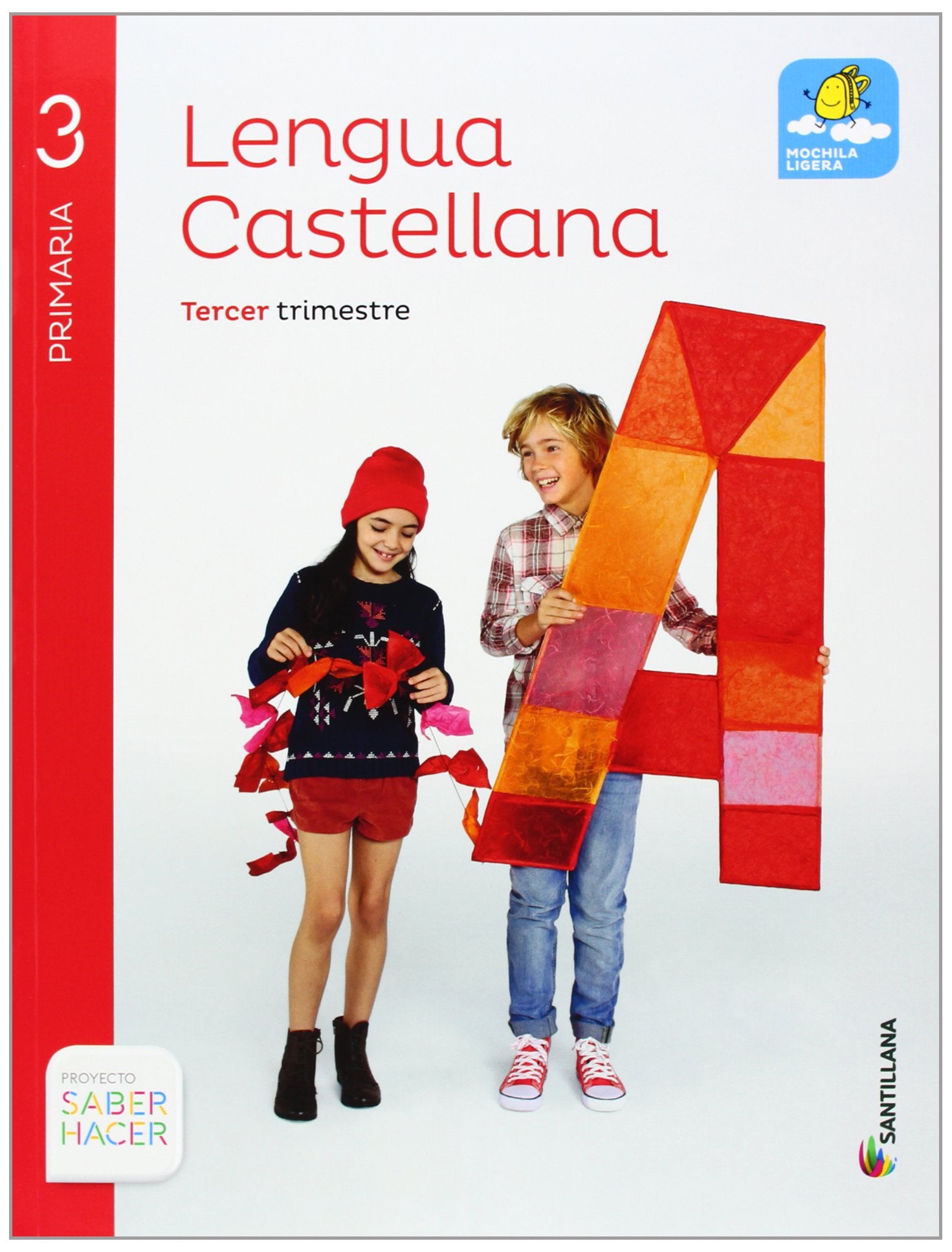 Lengua Castellana 3 Primaria, Saber Hacer, pack de 4 libros - 9788468011967 [Paperback] GRUPO SANTILLANA 2014