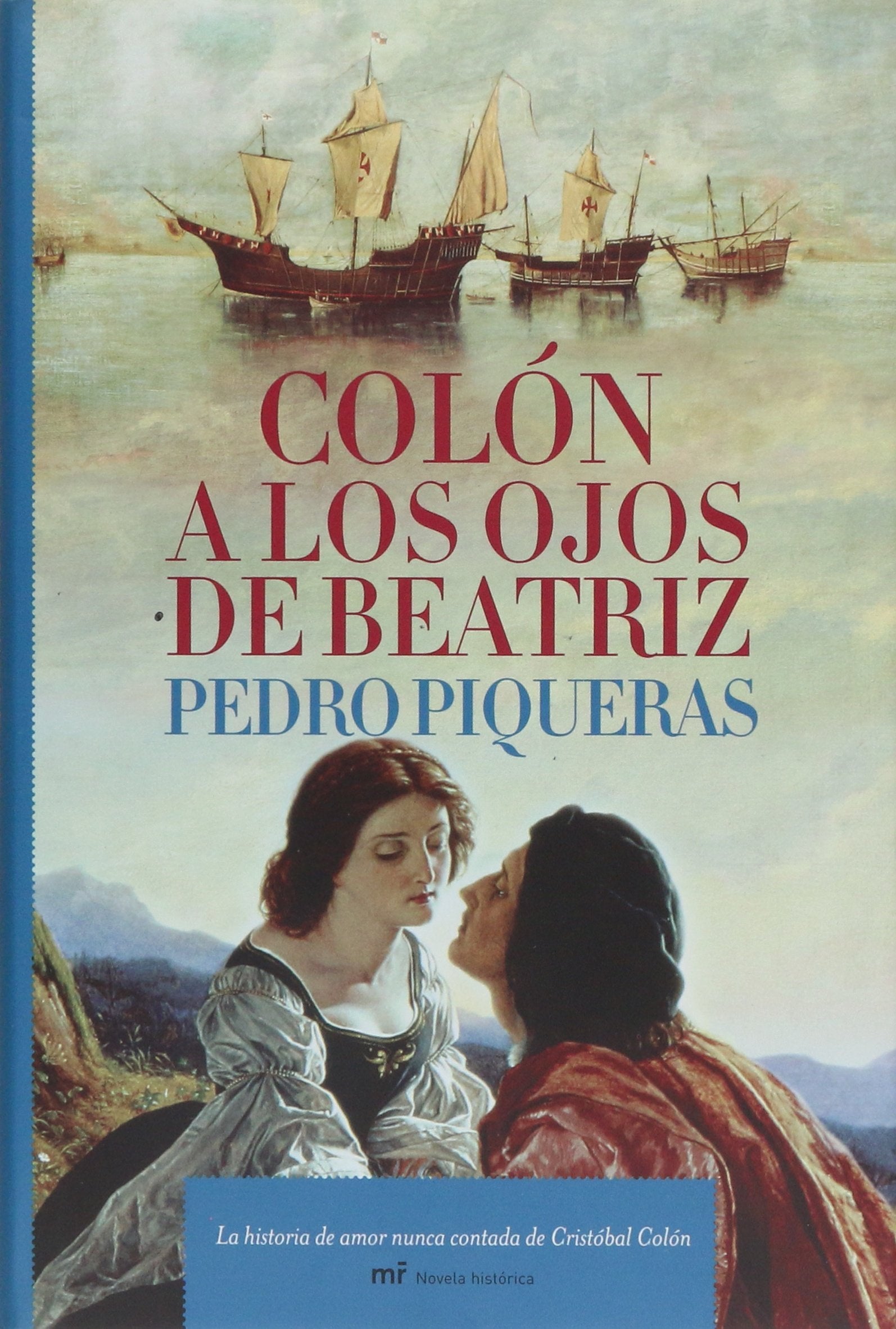 Colón. A los ojos de Beatriz (MR Novela Histórica)