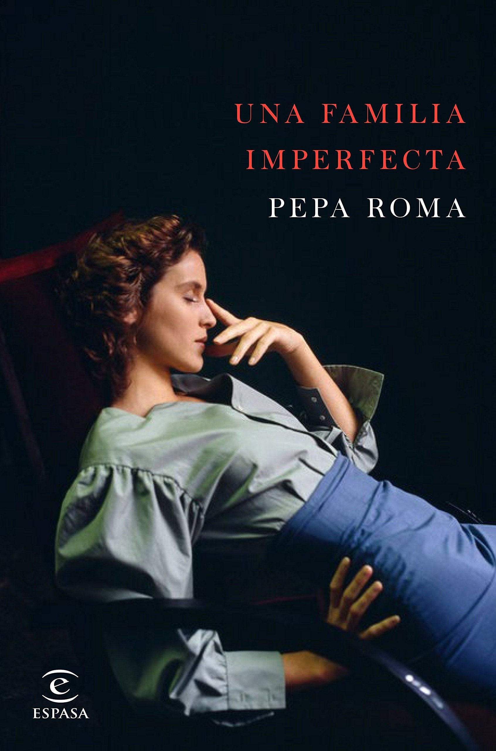 Una familia imperfecta (ESPASA NARRATIVA) [Paperback] Roma, Pepa