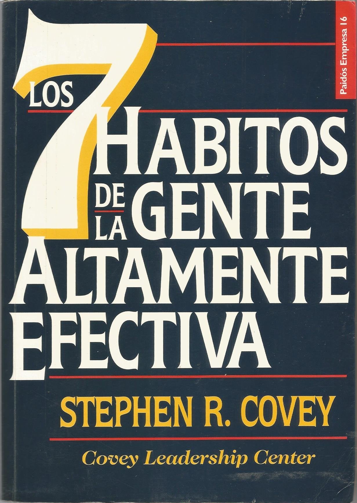 Los 7 habitos de la gente altamente efectiva / The 7 Habits of Highly Effective People