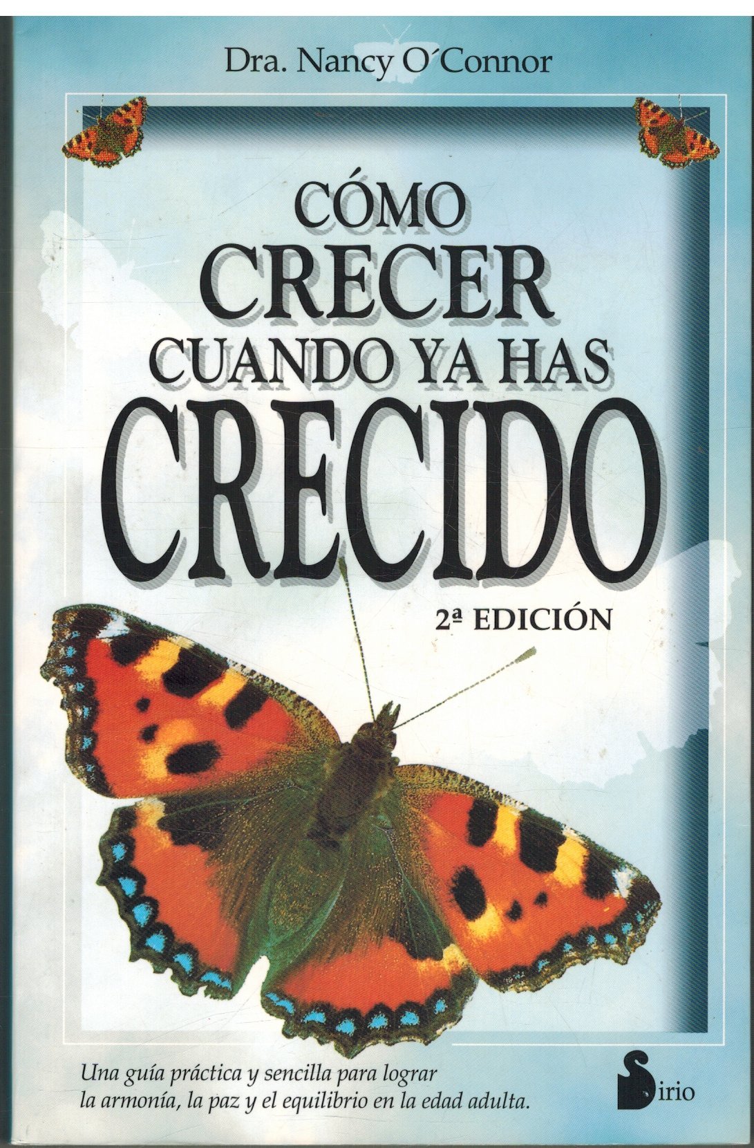 COMO CRECER CUANDO YA HAS CRECIDO- Ant. Ed. (2003)
