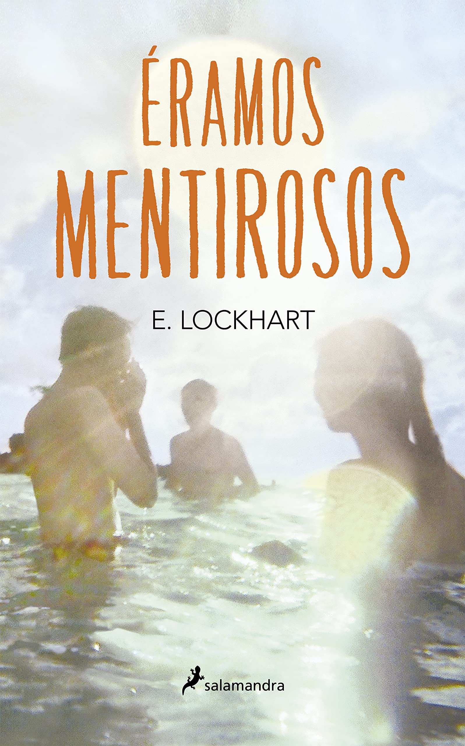 ÉRAMOS MENTIROSOS (Colección Salamandra Juvenil) Lockhart, E. and Valero, Jaime