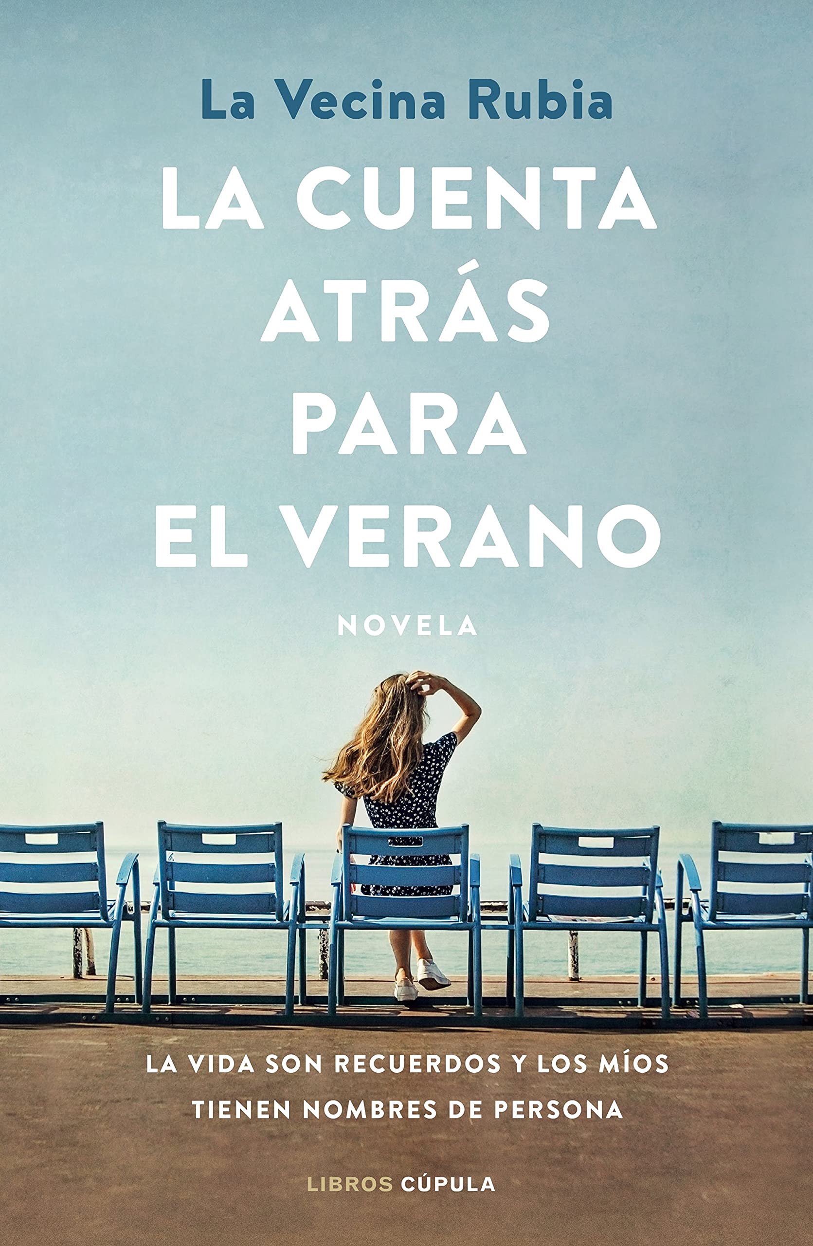La cuenta atrás para el verano: La vida son recuerdos y los míos tienen nombres de persona (Novela) - Edición en Español: 1
