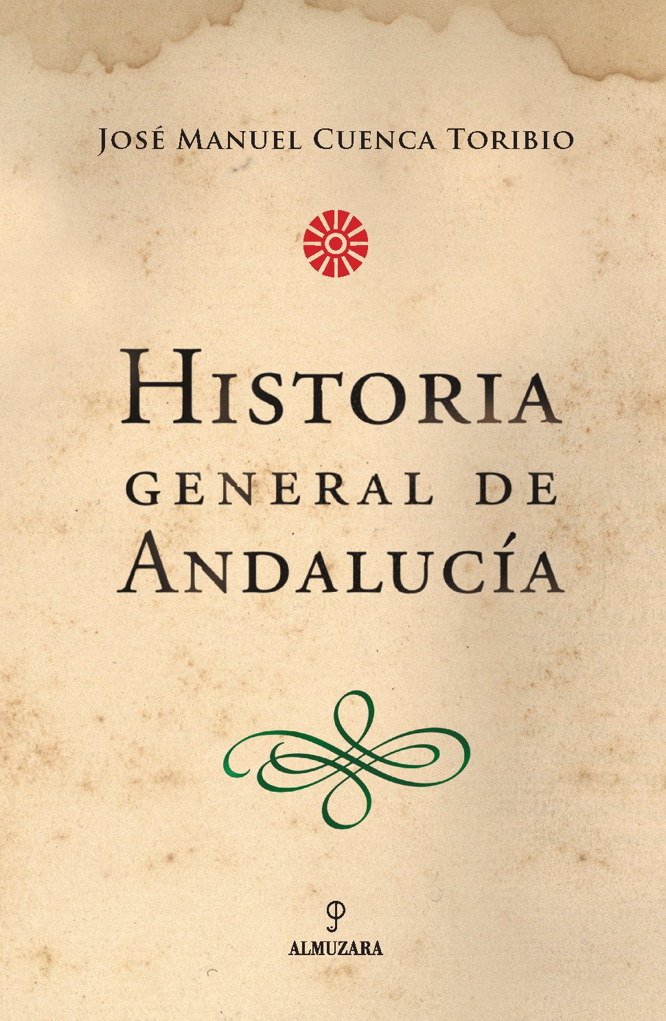 Historia General de Andalucía [Hardcover] Toribio, Jose Manuel Cuenca