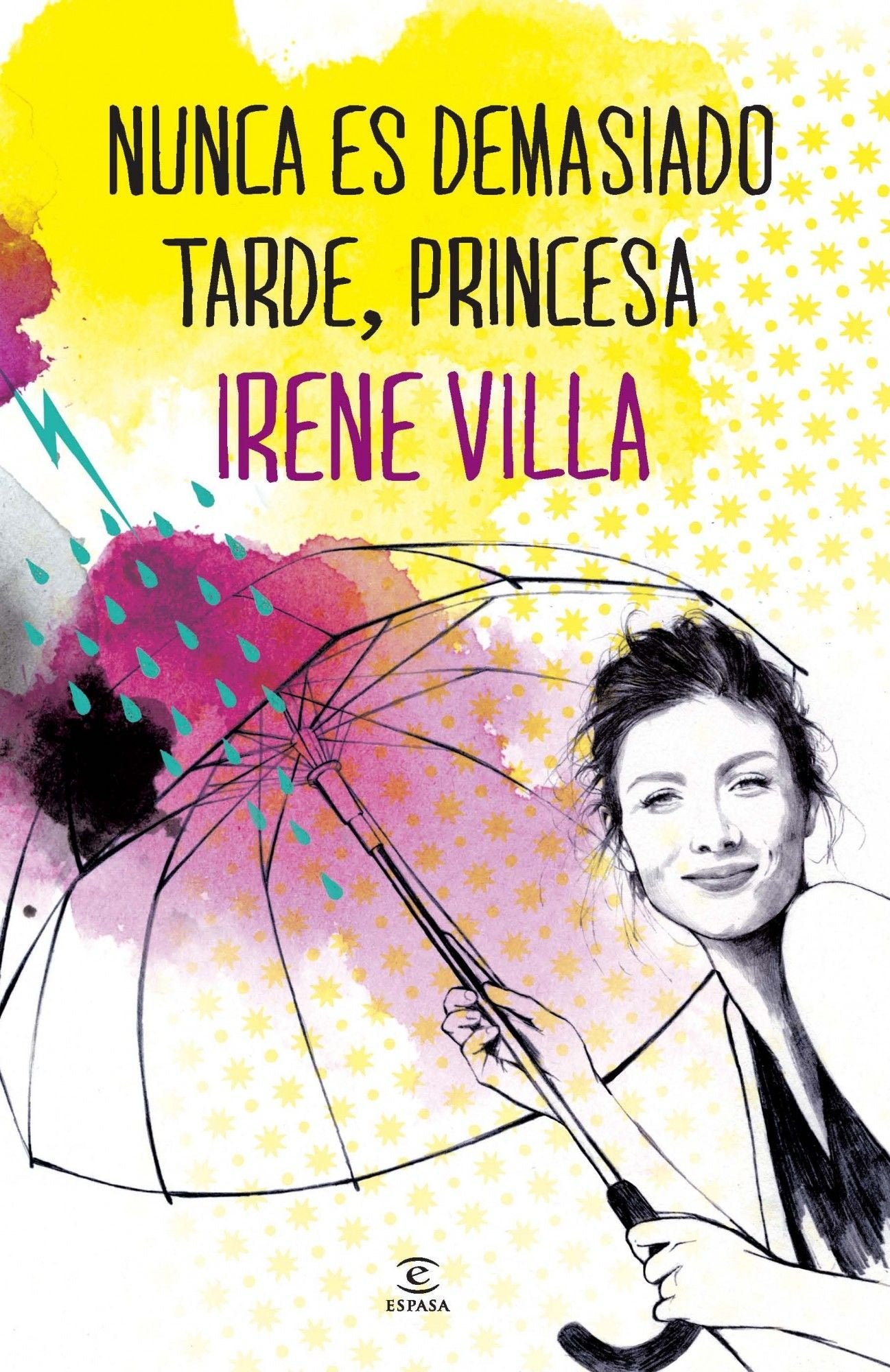 Nunca es demasiado tarde, princesa (ESPASA NARRATIVA)