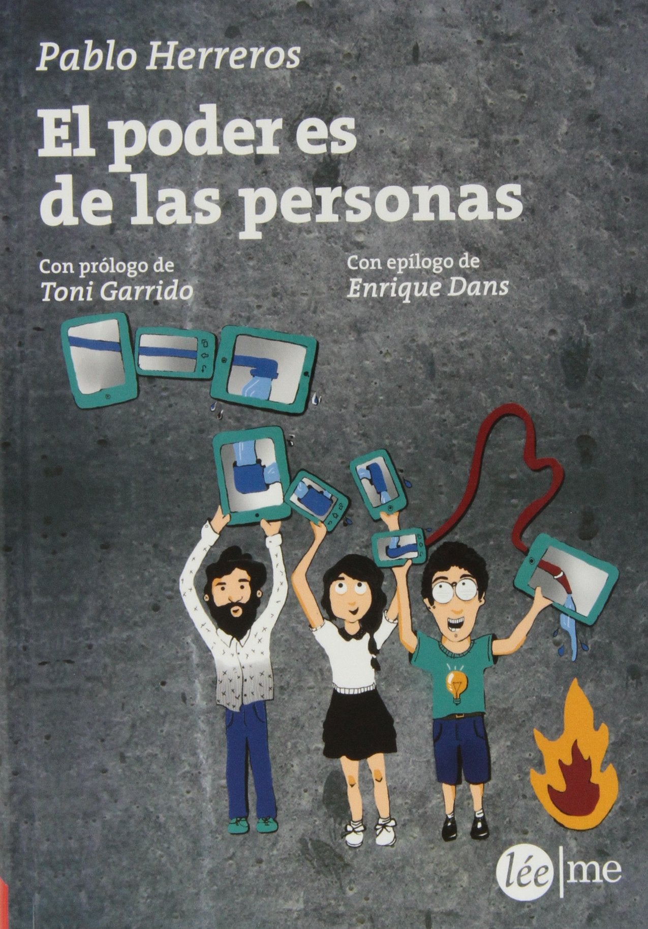 El poder es de las personas (Ensayo) [Paperback] Herreros Laviña, Pablo; Garrido Coronado, Antonio and Dans, Enrique