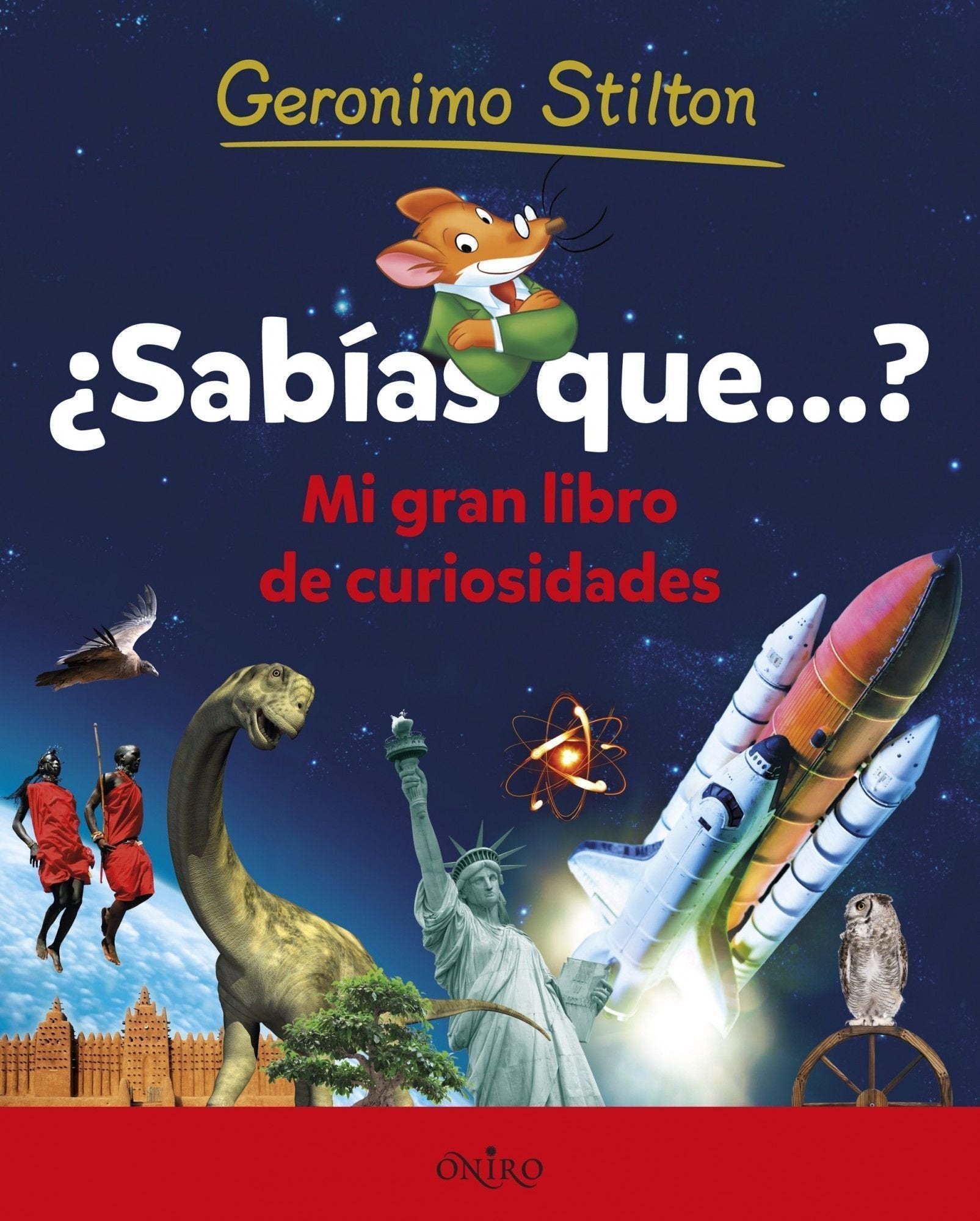 ¿Sabías que...?: Mi gran libro de curiosidades (Geronimo Stilton)