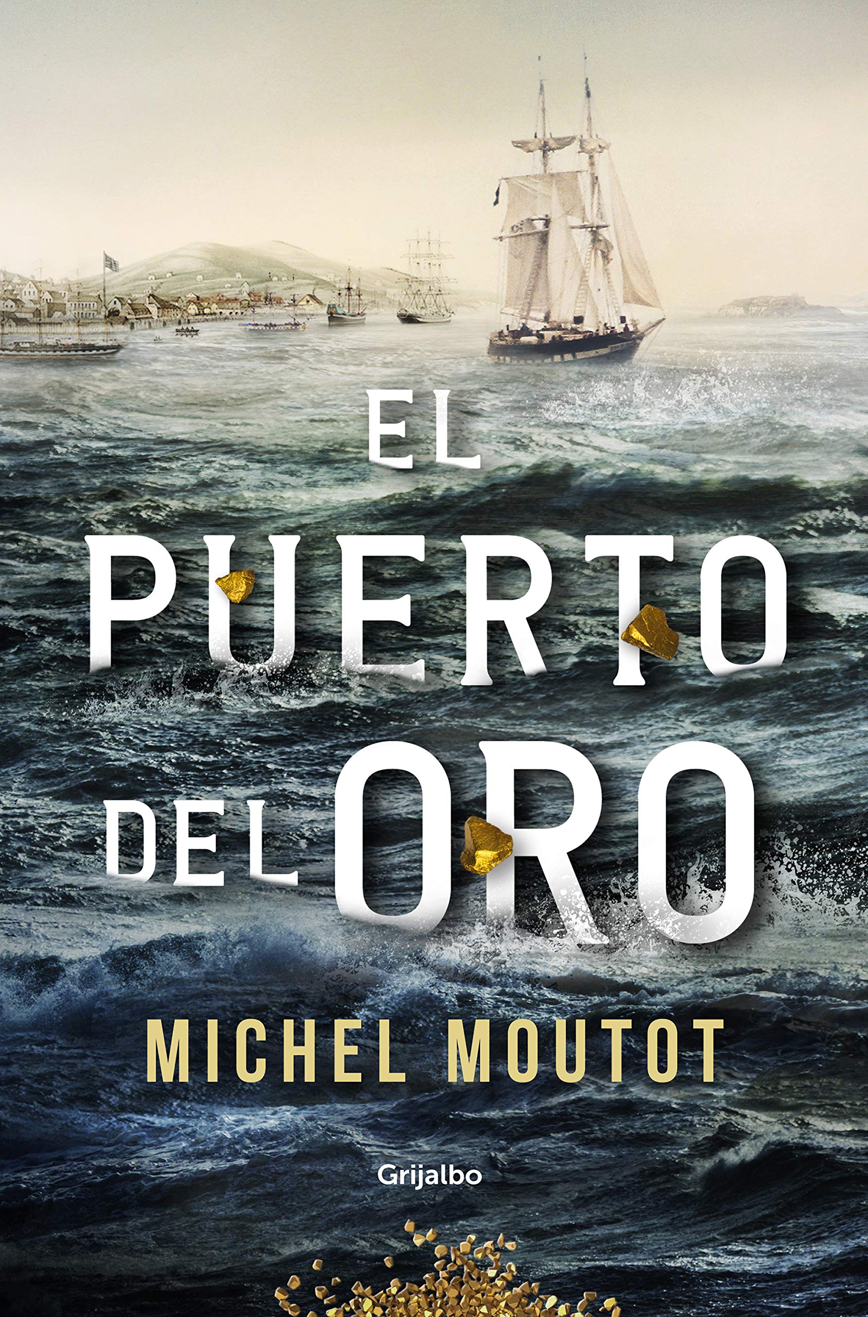 El puerto del oro (Novela histórica) [Paperback] Moutot, Michel and Martínez Alfaro, Rosa