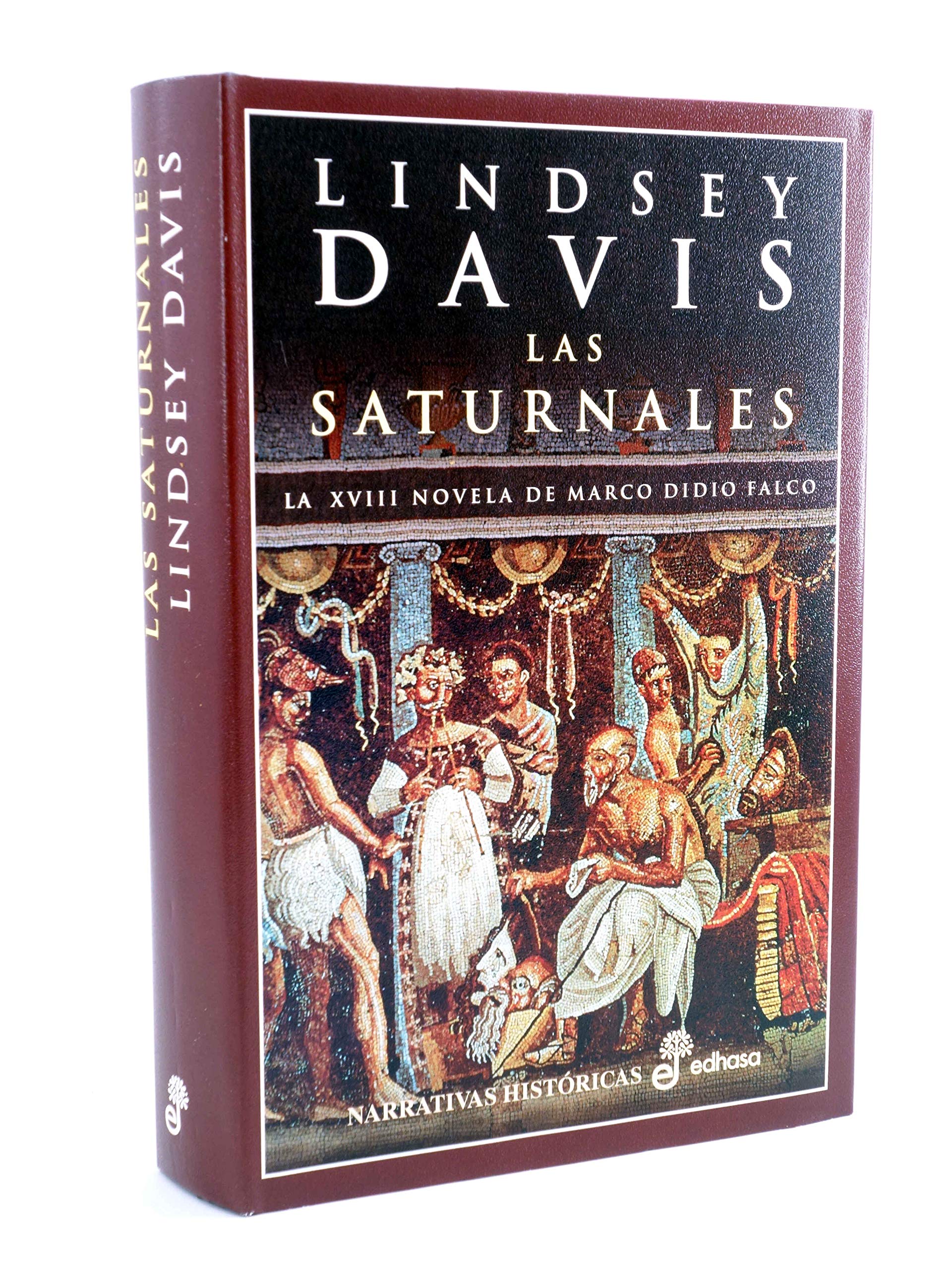 Las saturnales (XVIII) (Narrativas Históricas) Davis, Lindsey and Batista, Montse