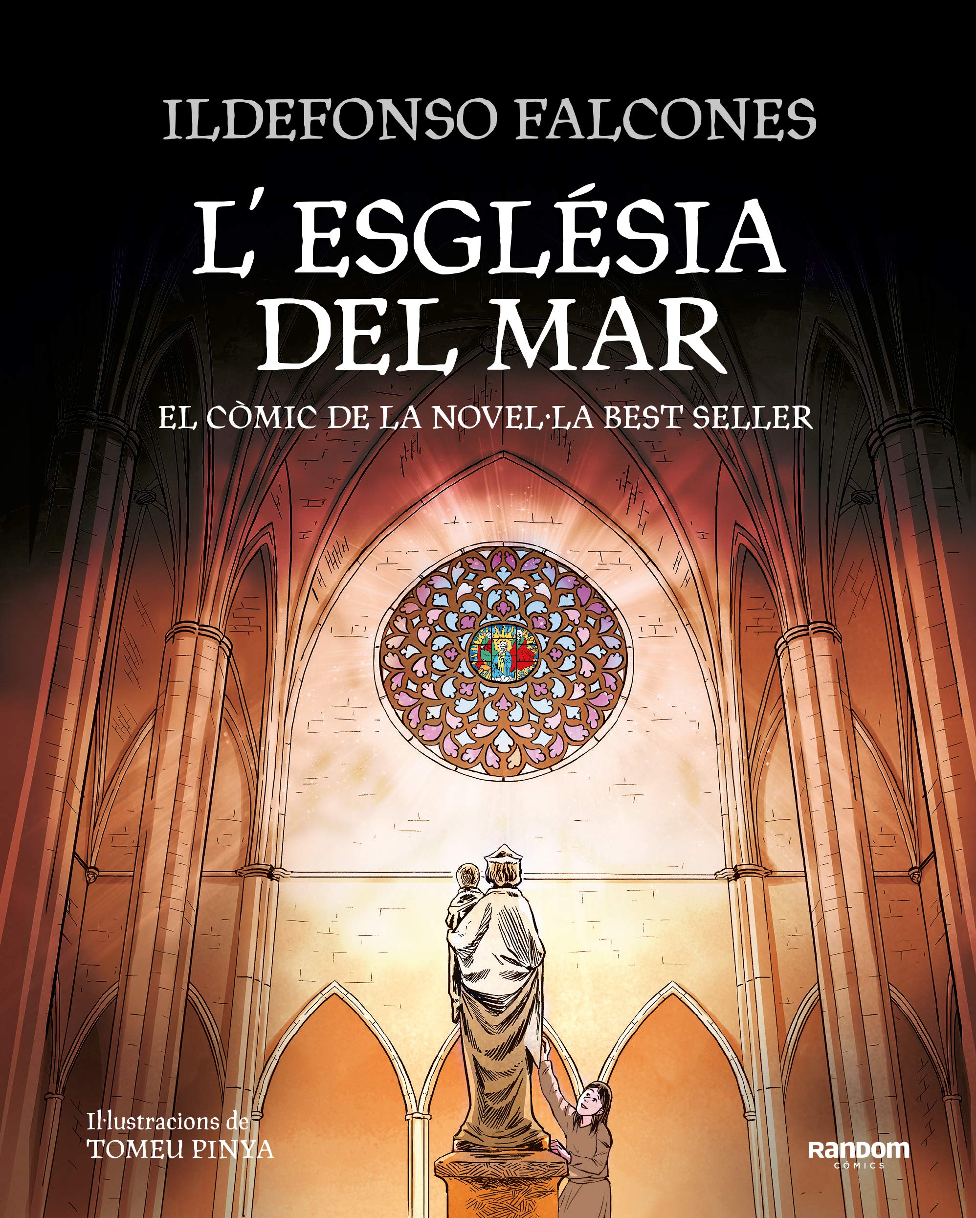 L'església del mar: El còmic de la novel·la best seller (Random Cómics) [Hardcover] Falcones, Ildefonso and Serra Zamora, Anna