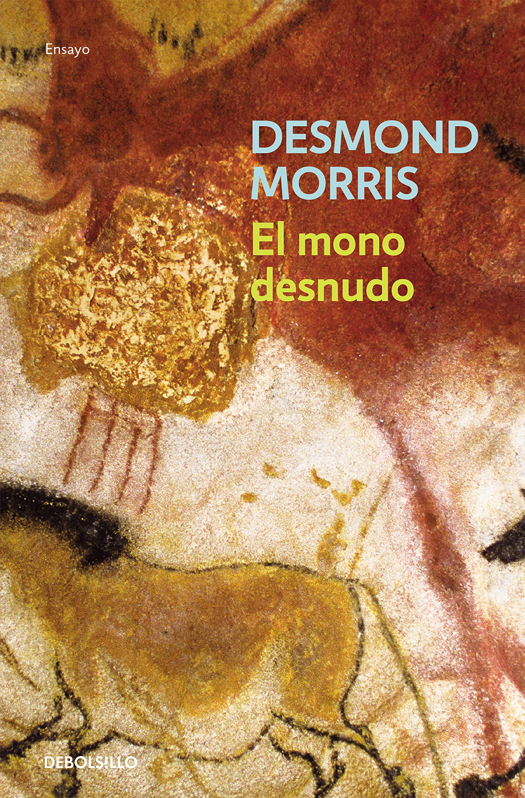 El mono desnudo (Ensayo | Ciencia) [Mass Market Paperback] Morris, Desmond