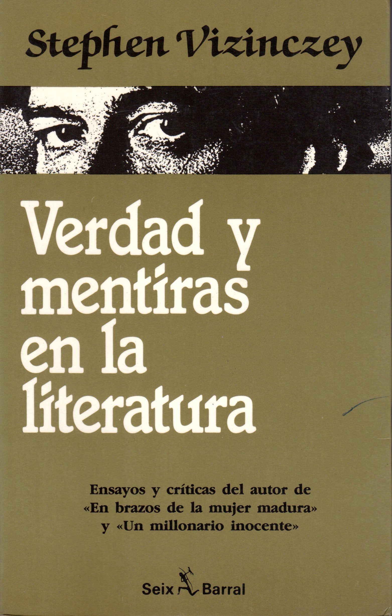 VERDADES Y MENTIRAS DE LA LITERATURA Vizinczey, Stephen