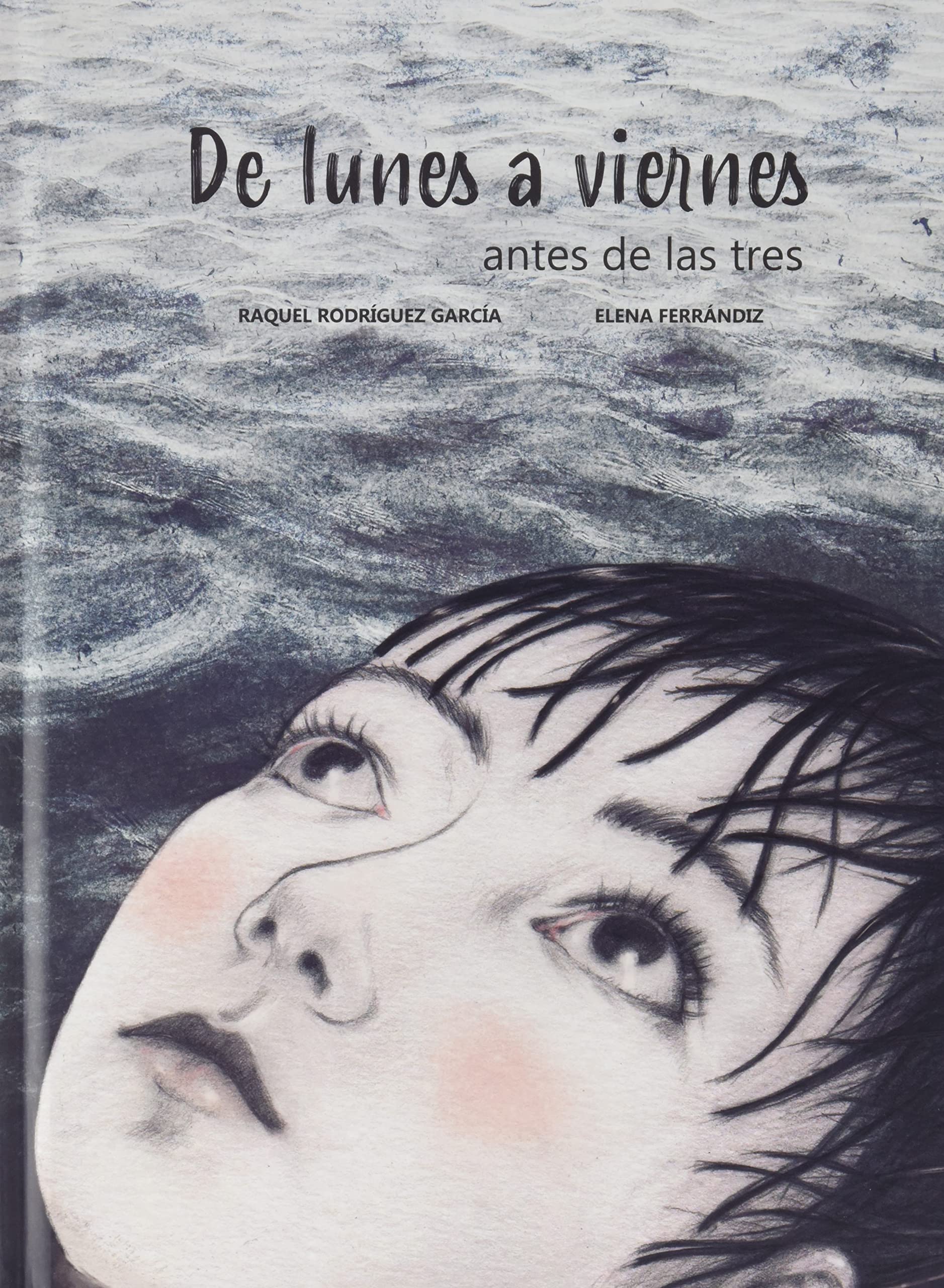 DE LUNES A VIERNES: ANTES DE LAS TRES (ALBUMES ILUSTRADOS)