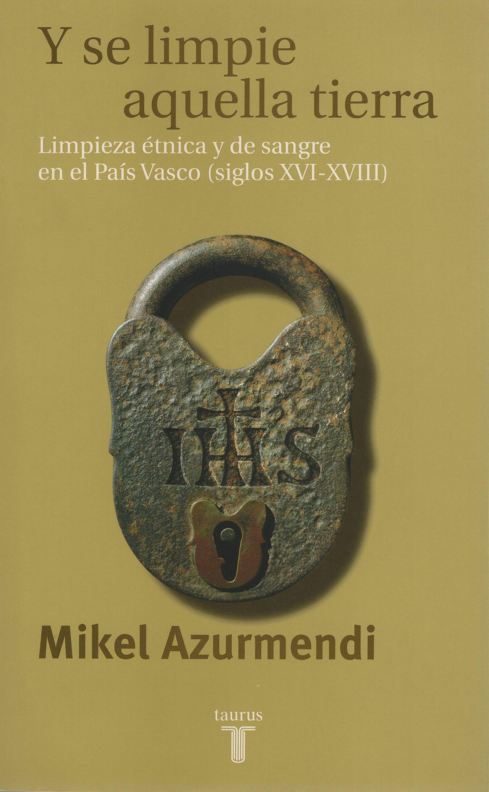 Y SE LIMPIE AQUELLA TIERRA Azurmendi Inchausti, Mikel