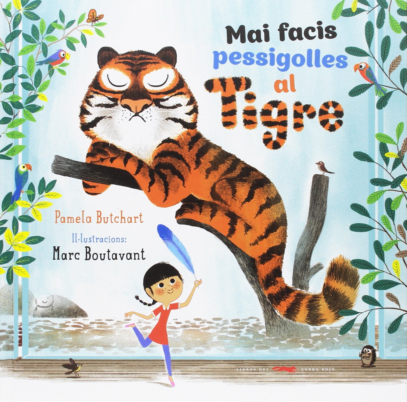 Mai facis pessigolles al tigre (SIN COLECCION)