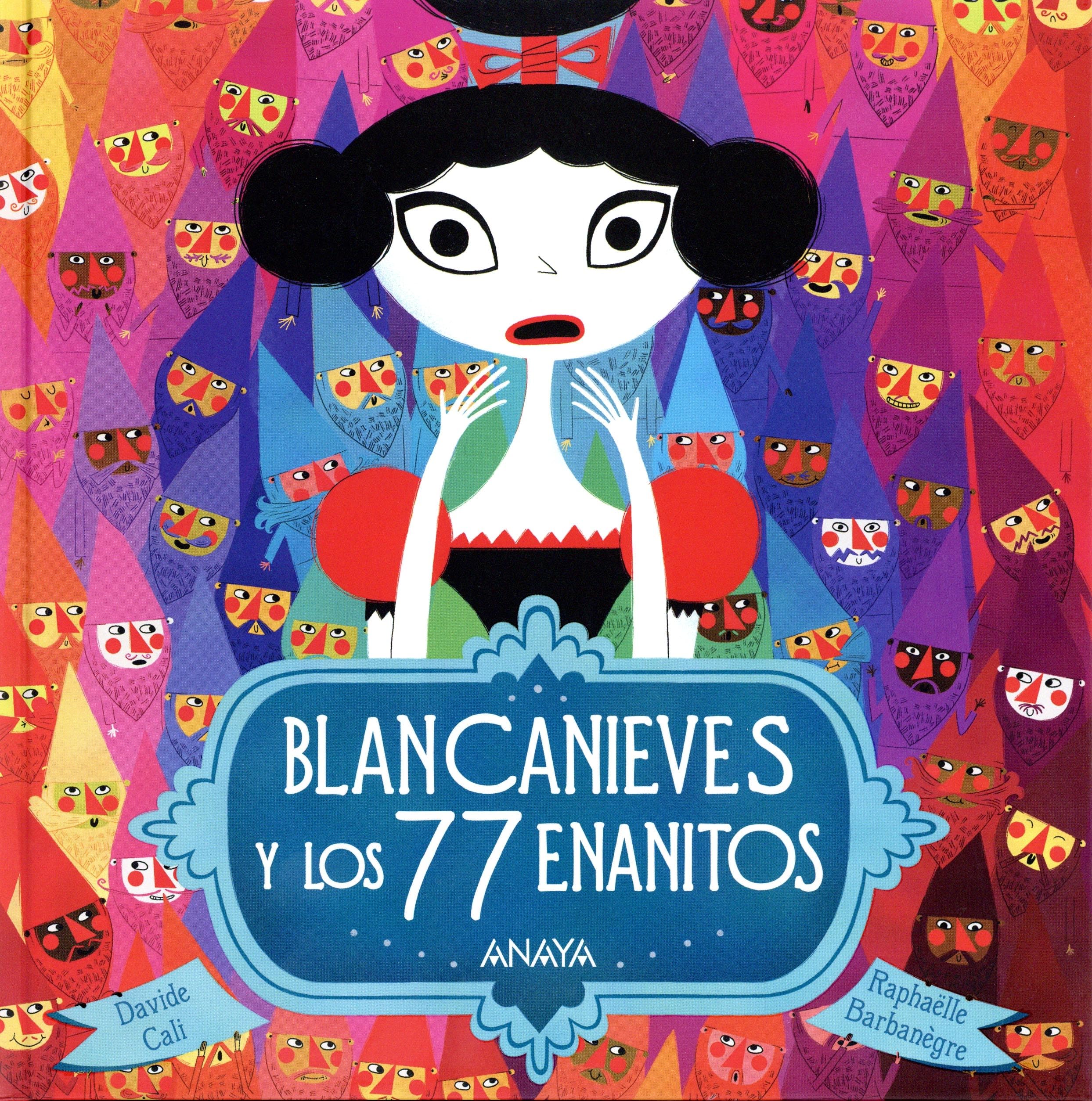 Blancanieves y los 77 enanitos (PRIMEROS LECTORES - Álbum ilustrado)