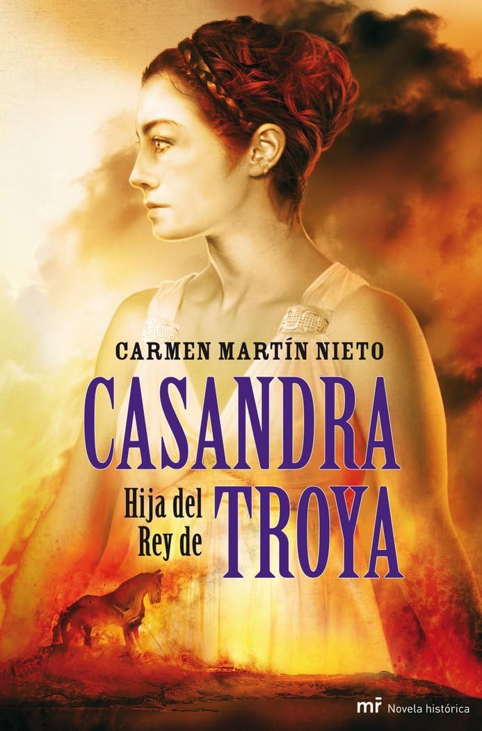 Casandra, hija del Rey de Troya: 1 (MR Novela Histórica)