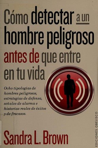 Cómo Detectar A Un Hombre Peligroso (PSICOLOGÍA)
