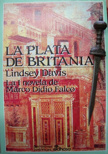 La plata de britania (I) (Narrativas Históricas)